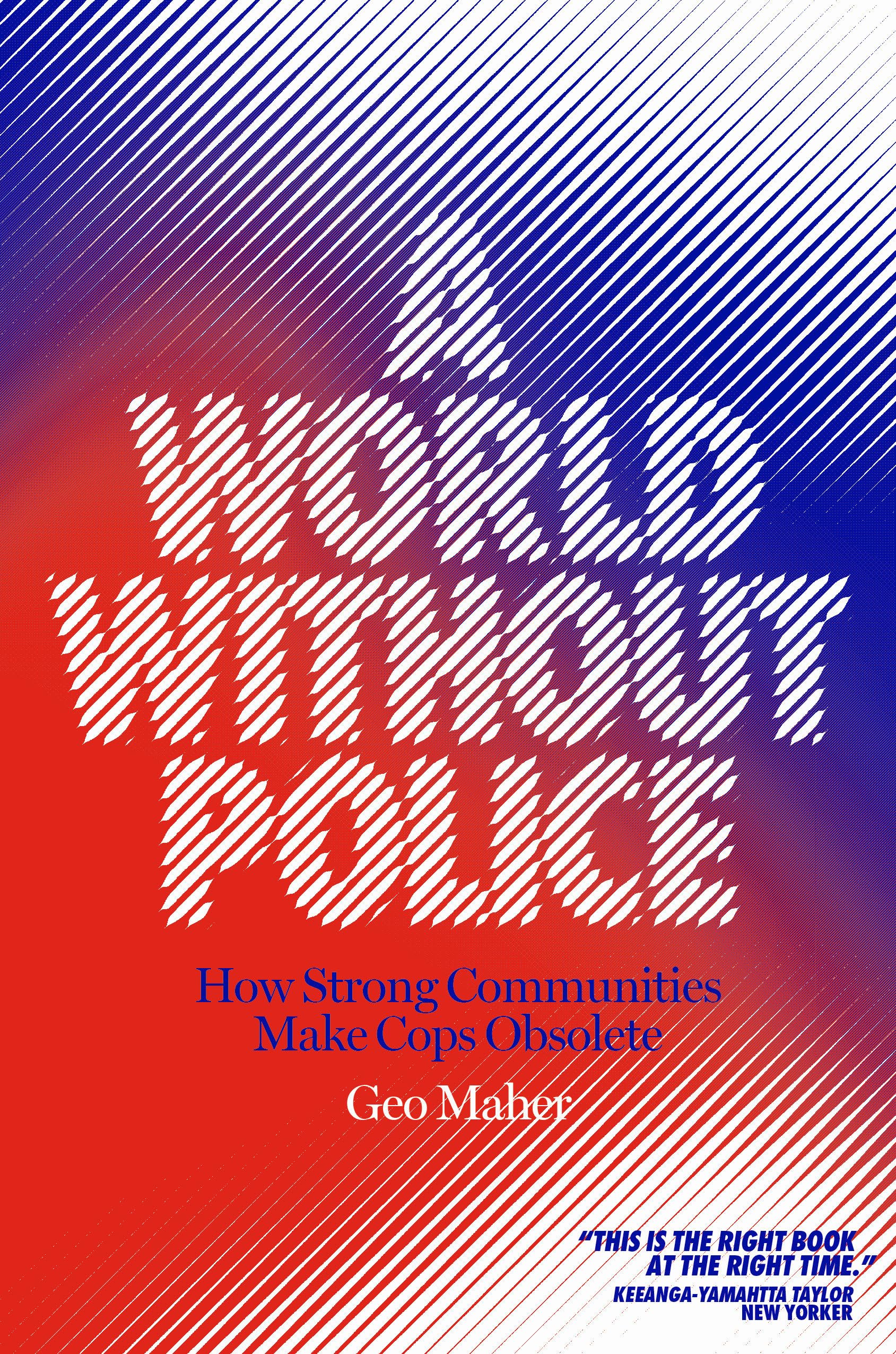 A World Without Police: How Strong Communities Make Cops Obsolete,Used