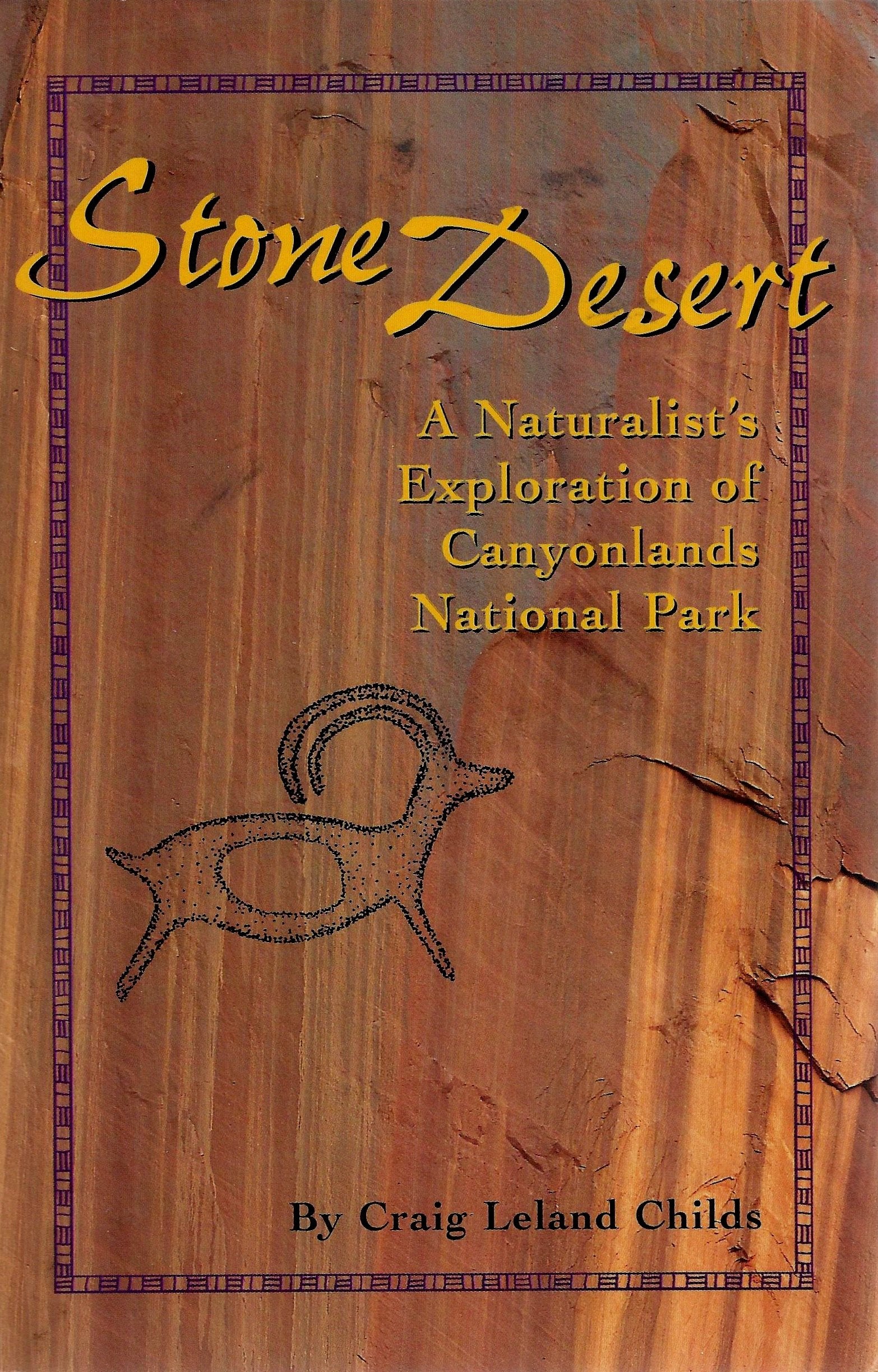 Stone Desert: A Naturalist's Exploration of Canyonlands National Park,New
