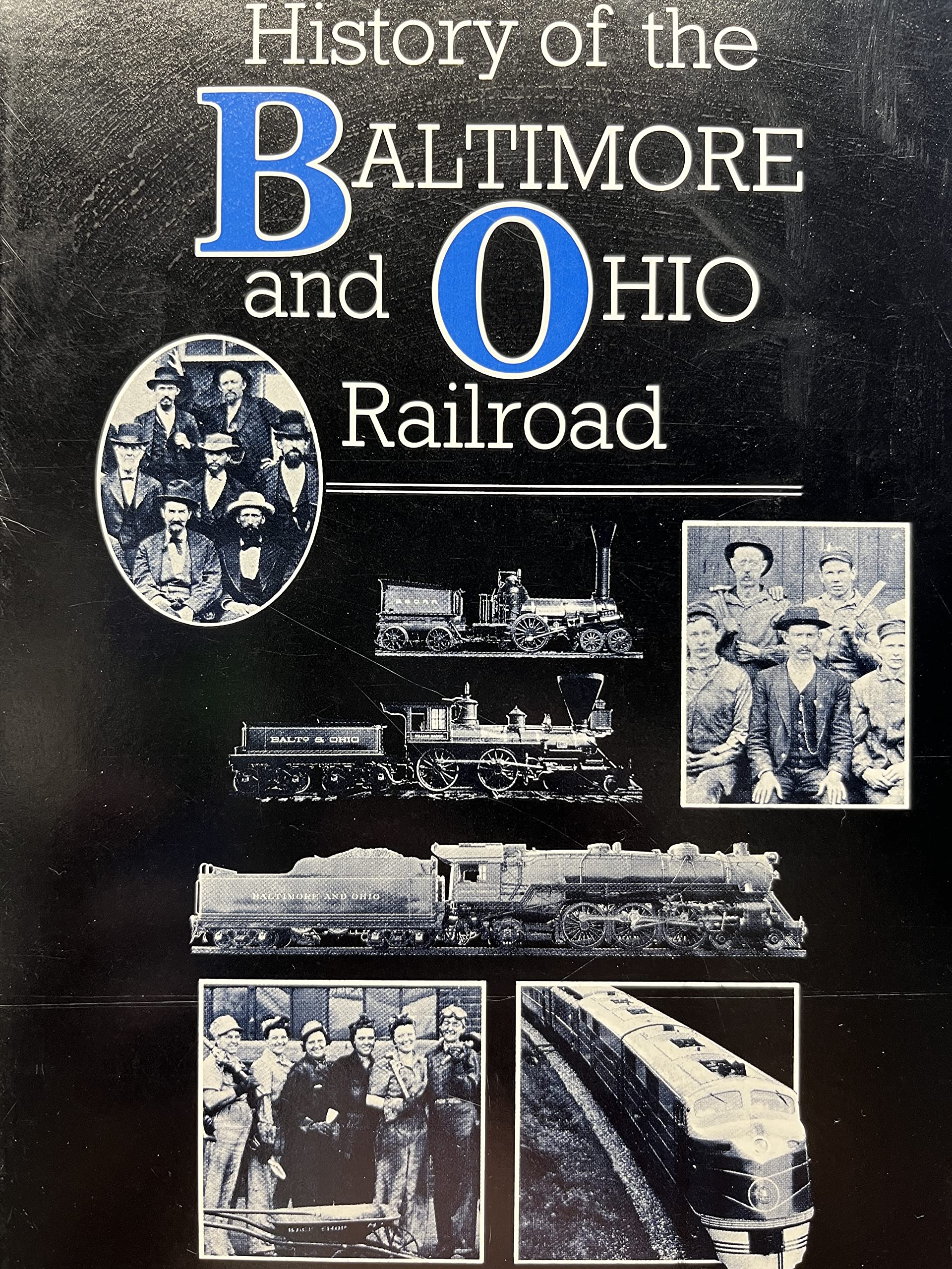 History of the Baltimore and Ohio Railroad,New
