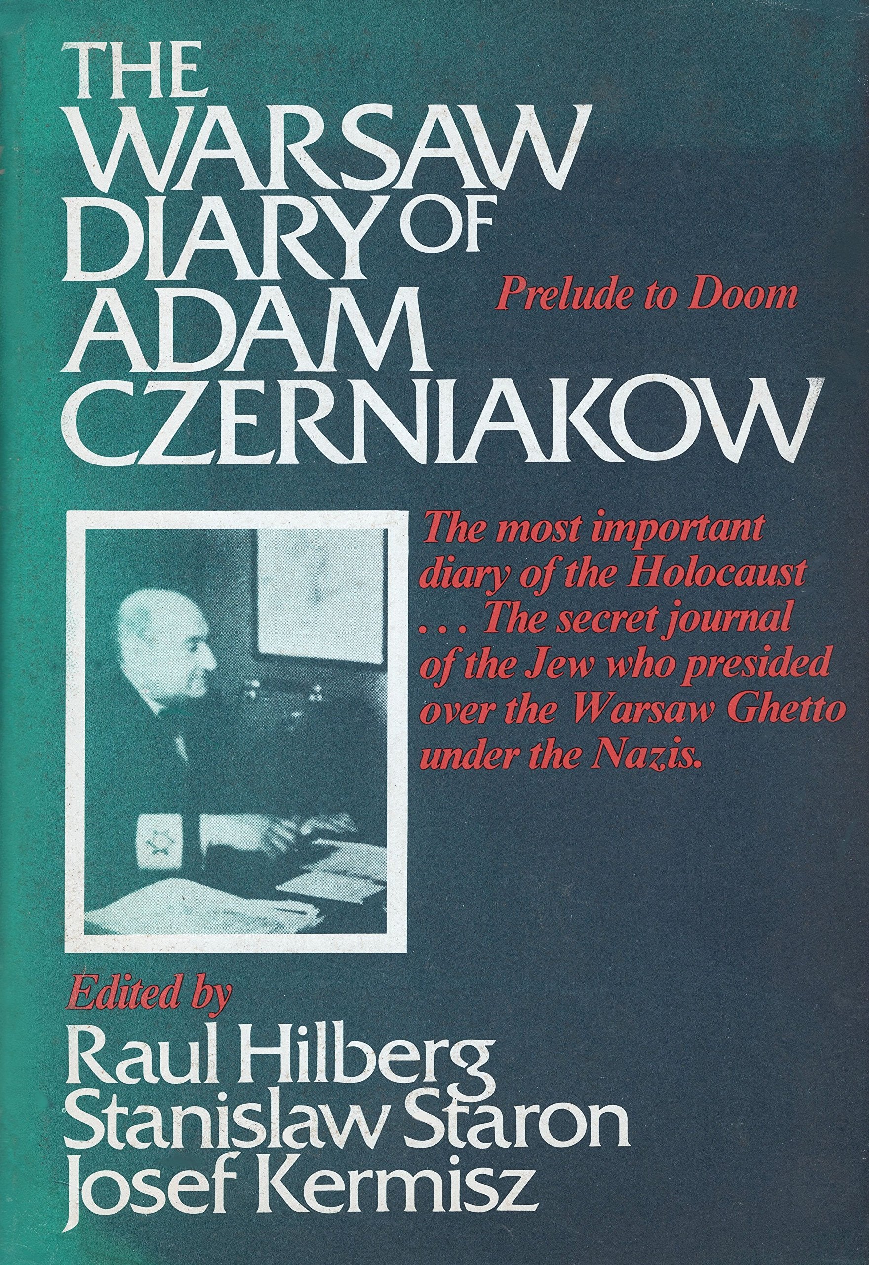 The Warsaw Diary Of Adam Czerniakow: Prelude To Doom,Used