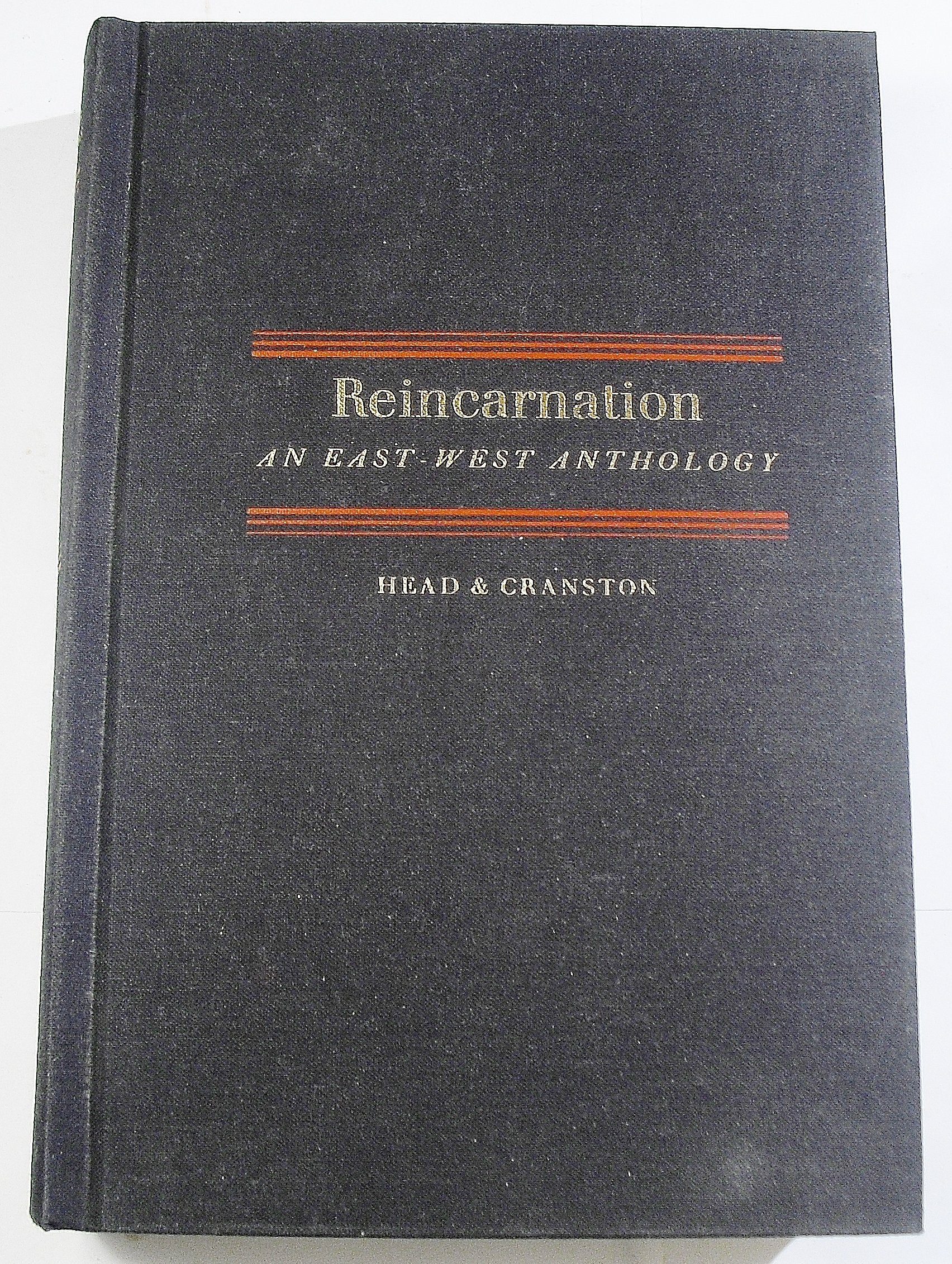 Reincarnation An East West Anthology: Including Quotations From The World'S Religions & Over 400 Western Thinkers