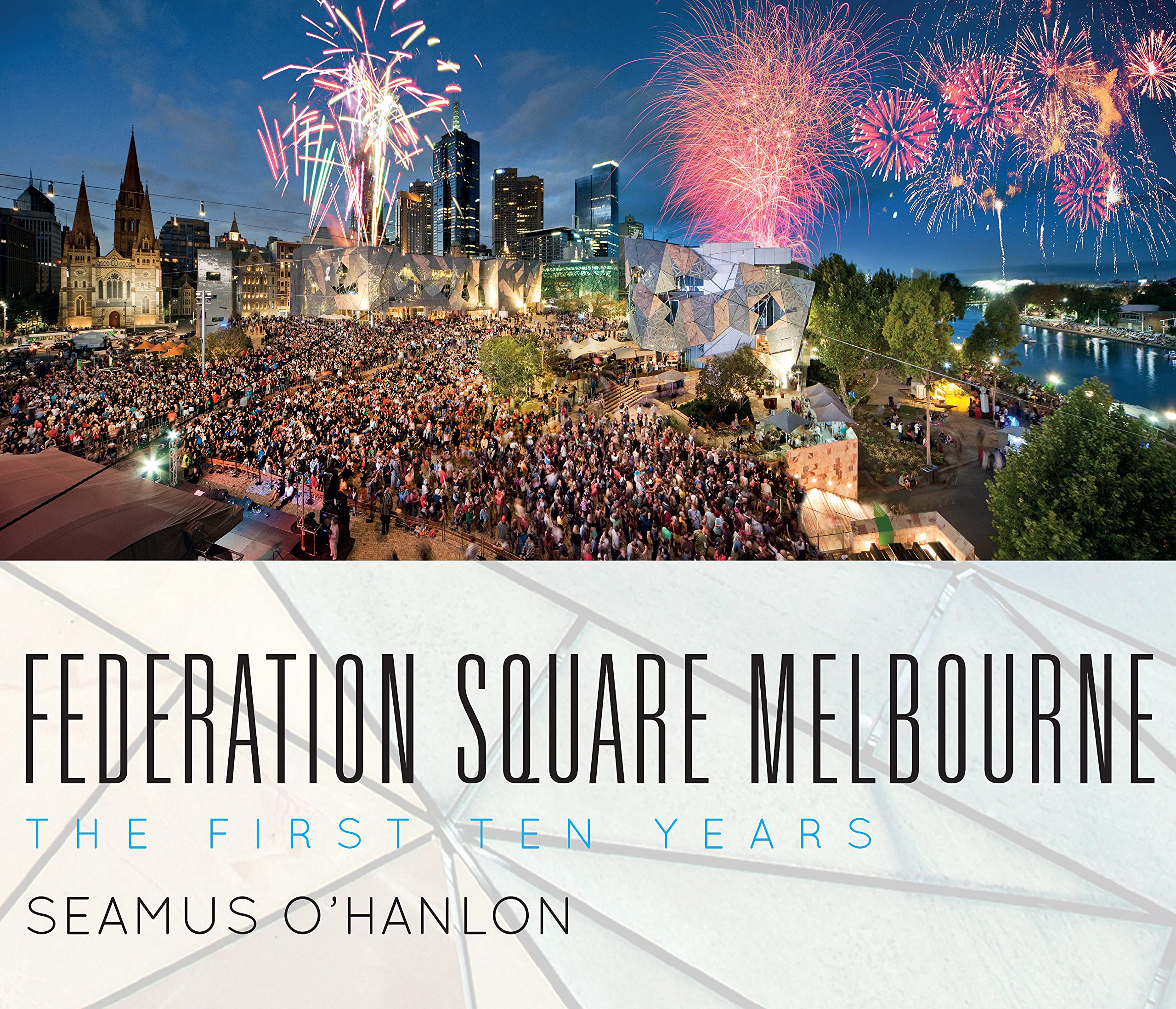 Federation Square Melbourne: The First Ten Years,Used