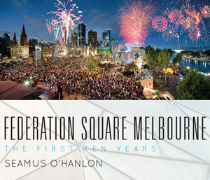 Federation Square Melbourne: The First Ten Years,Used