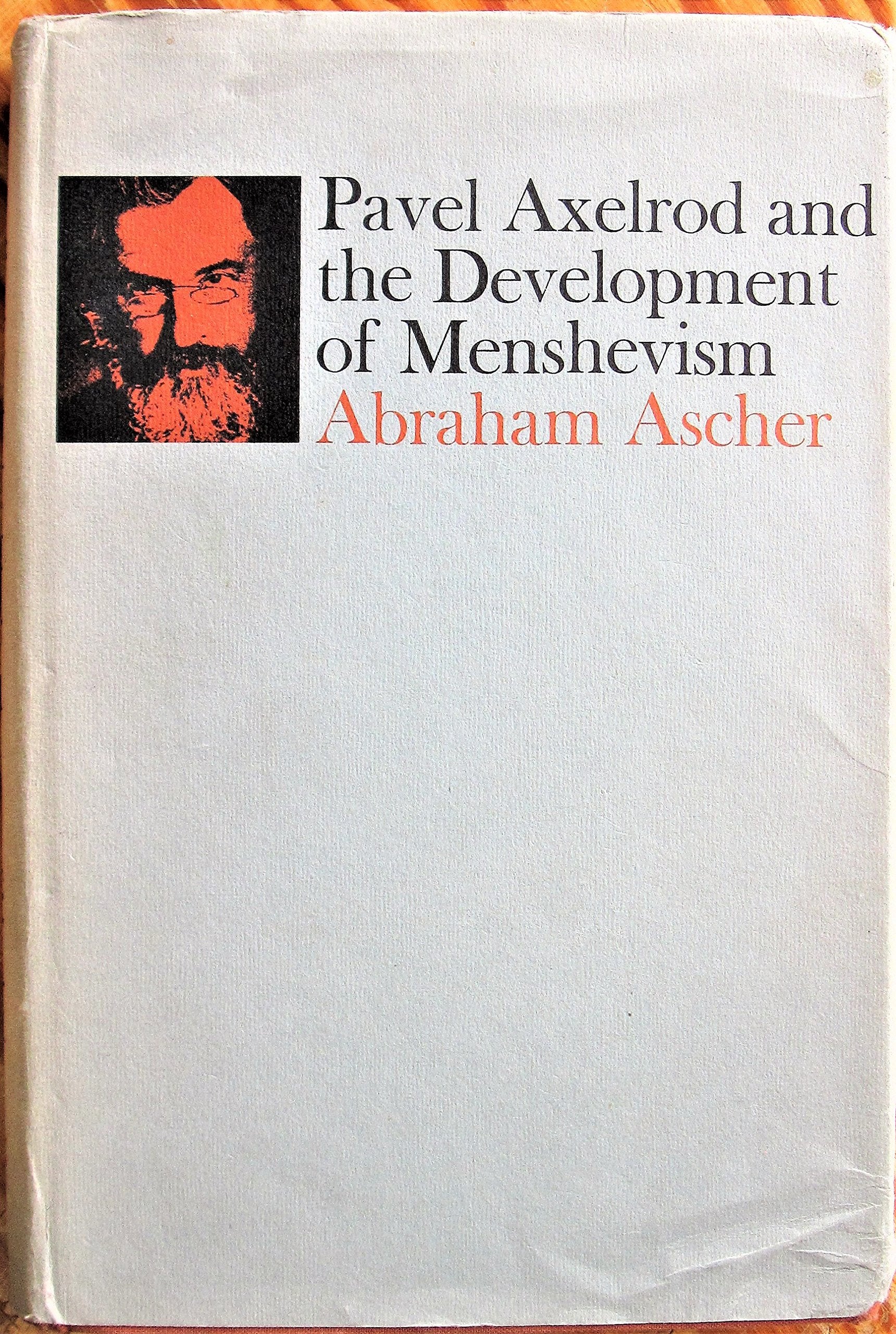 Pavel Axelrod and the Development of Menshevism (Russian Research Center studies),Used
