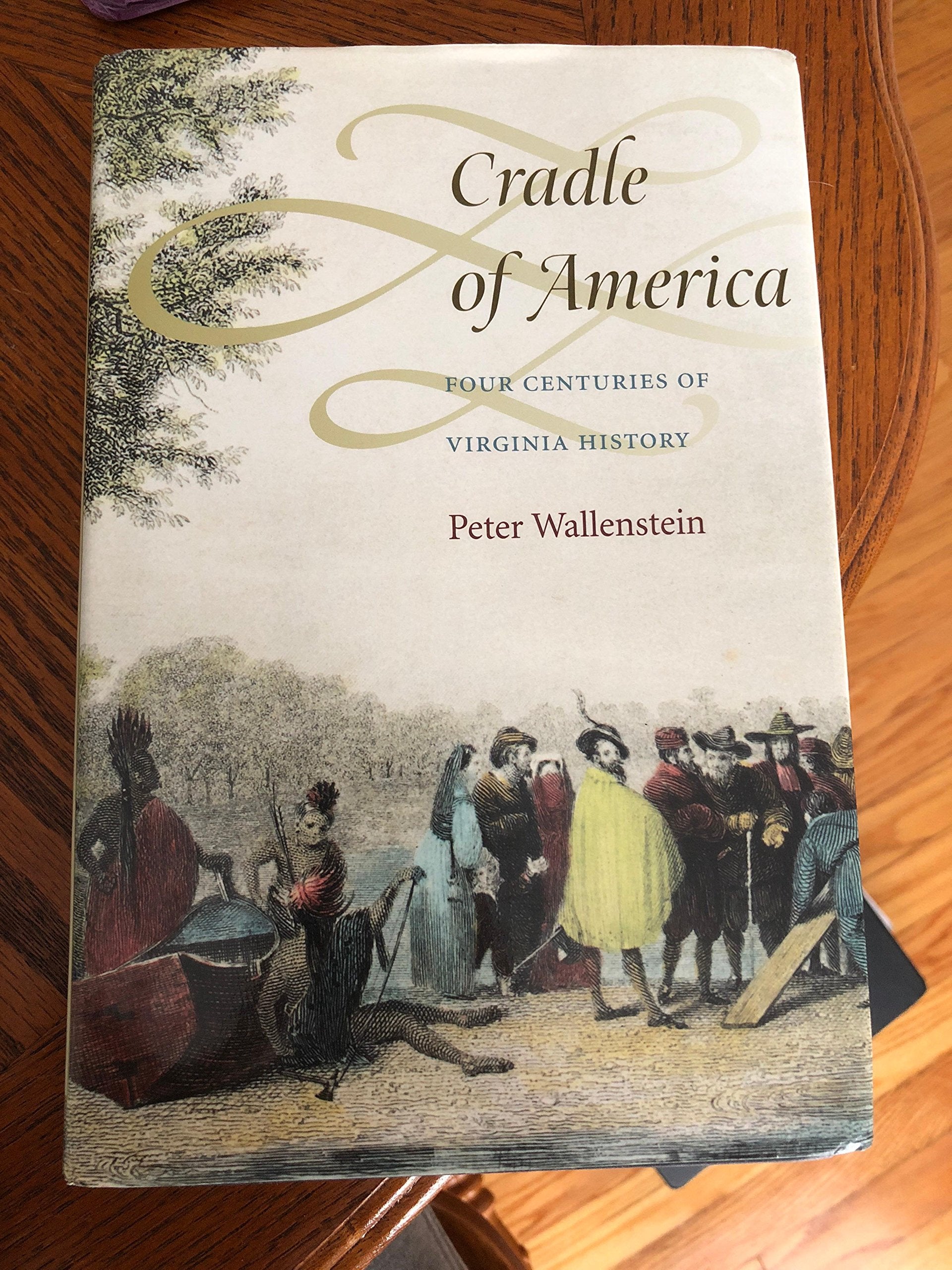 Cradle Of America: Four Centuries Of Virginia History