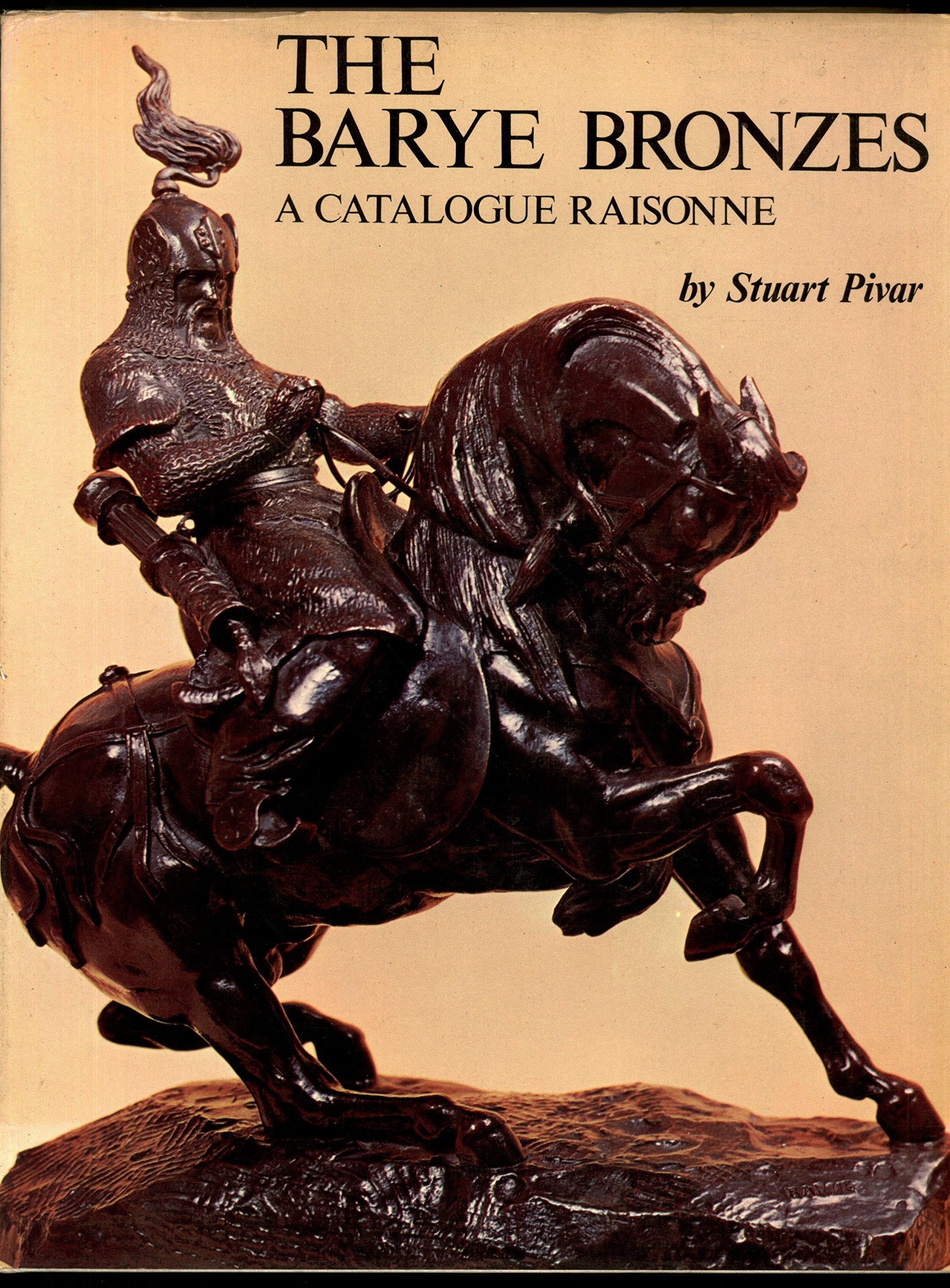 The Barye Bronzes: A Catalogue Raisonne,Used