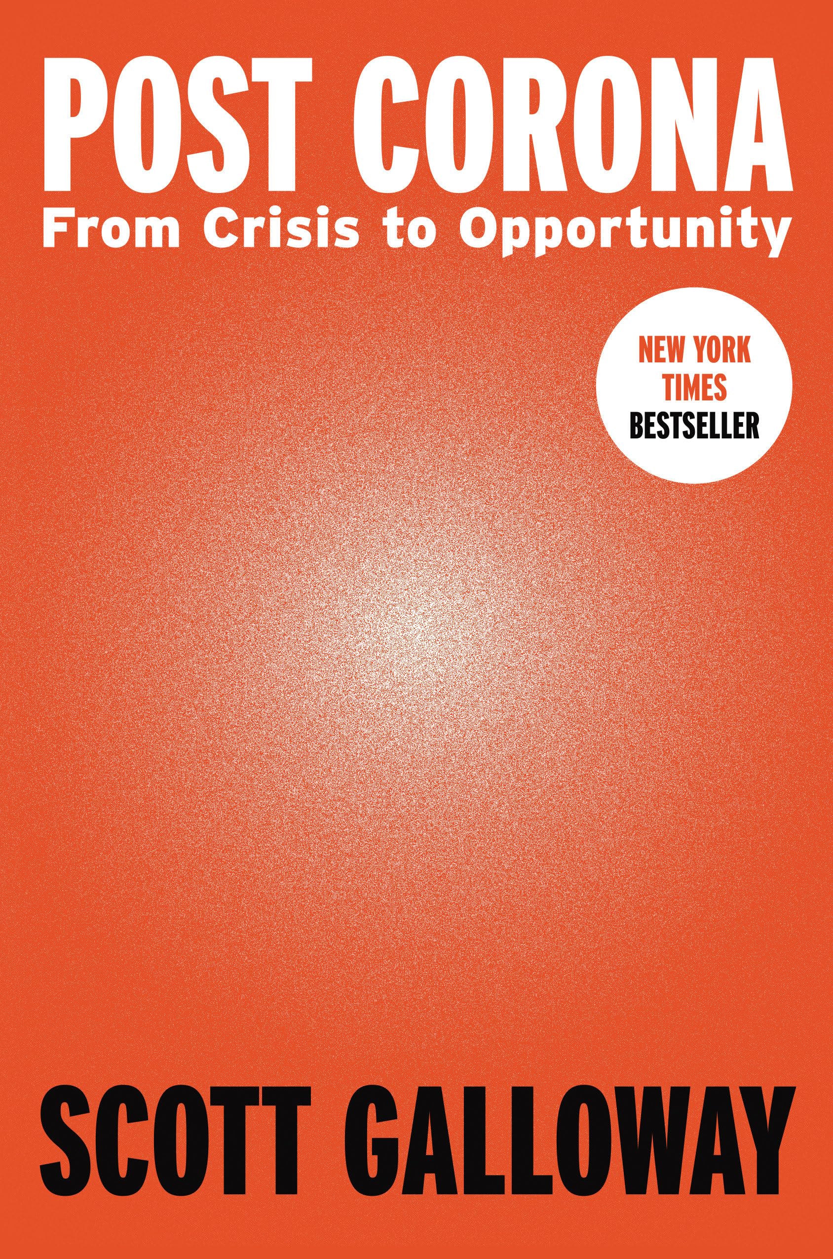 Post Corona: From Crisis to Opportunity,New