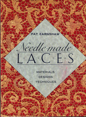 NeedleMade Laces: Materials, Designs, Techniques,Used