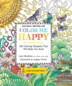 Color Me Happy: 100 Coloring Templates That Will Make You Smile (Volume 2) (A Zen Coloring Book, 2),New