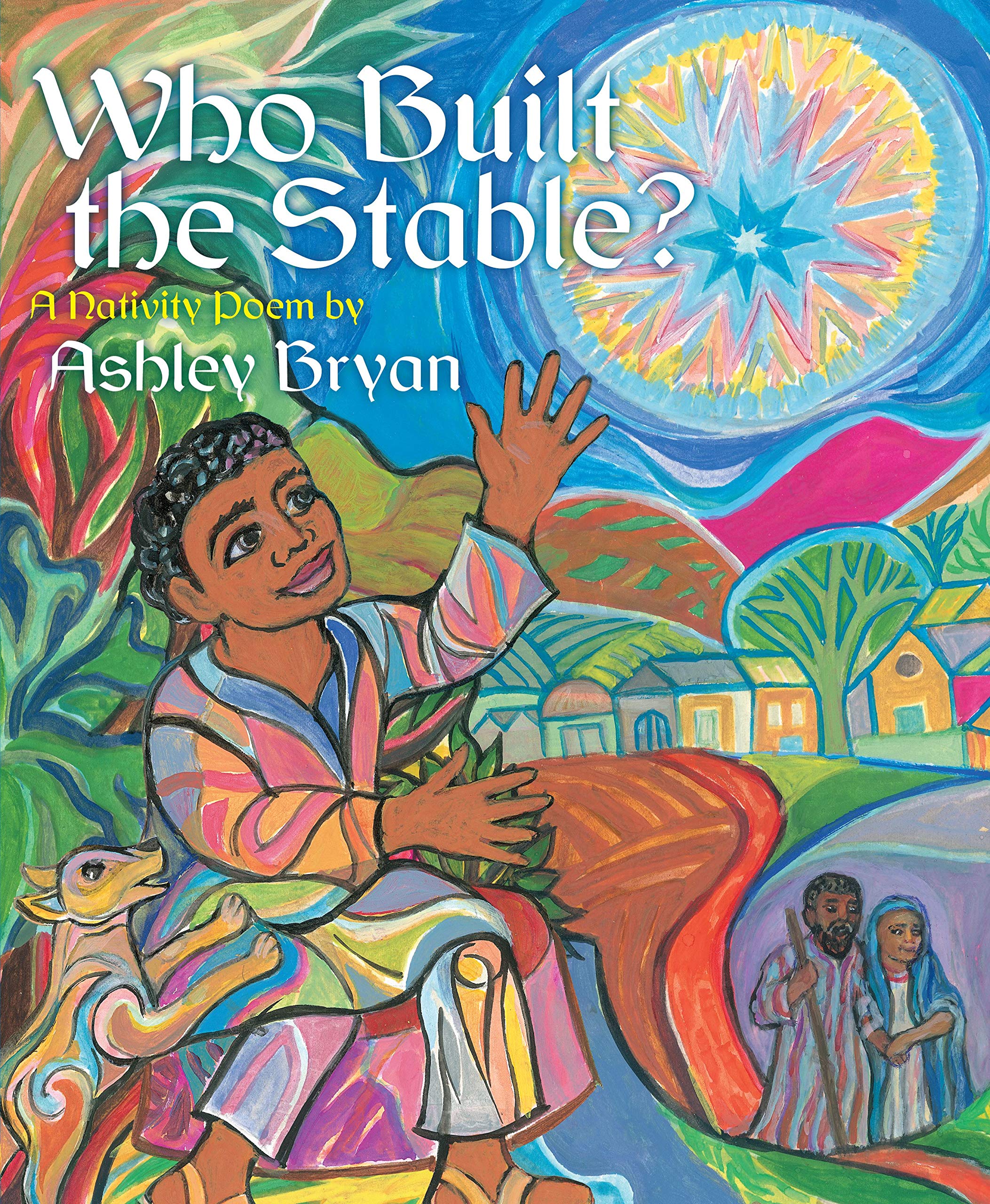 Who Built the Stable?: A Nativity Poem,Used