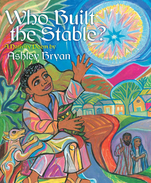 Who Built the Stable?: A Nativity Poem,Used
