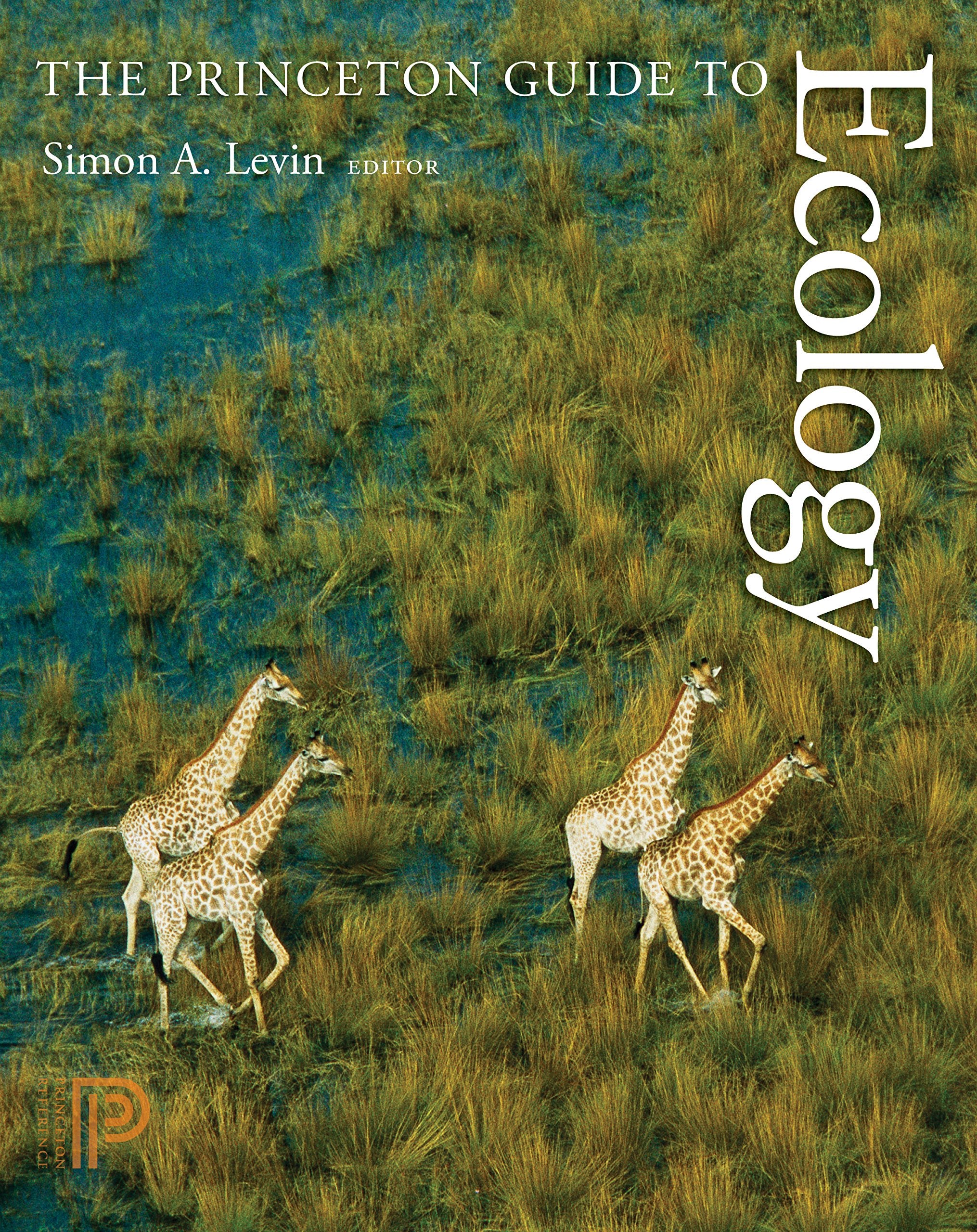 The Princeton Guide to Ecology,New