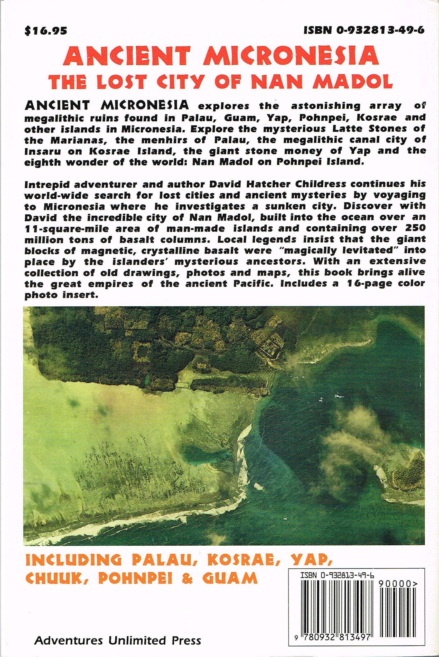 Ancient Micronesia & The Lost City Of Nan Madol: Including Palau, Yap, Kosrae, Chuuk & The Marianas,New