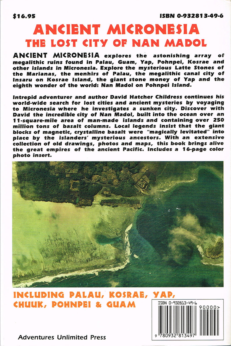 Ancient Micronesia & The Lost City Of Nan Madol: Including Palau, Yap, Kosrae, Chuuk & The Marianas,New
