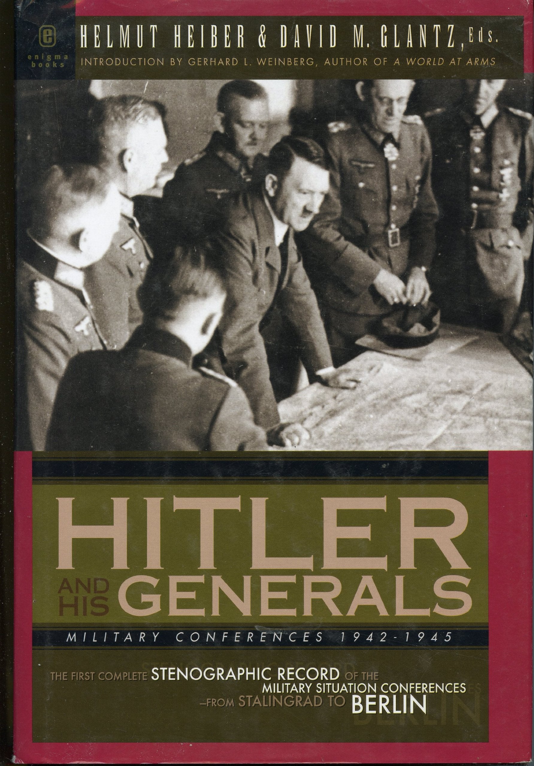 Hitler and His Generals: Military Conferences 19421945,Used