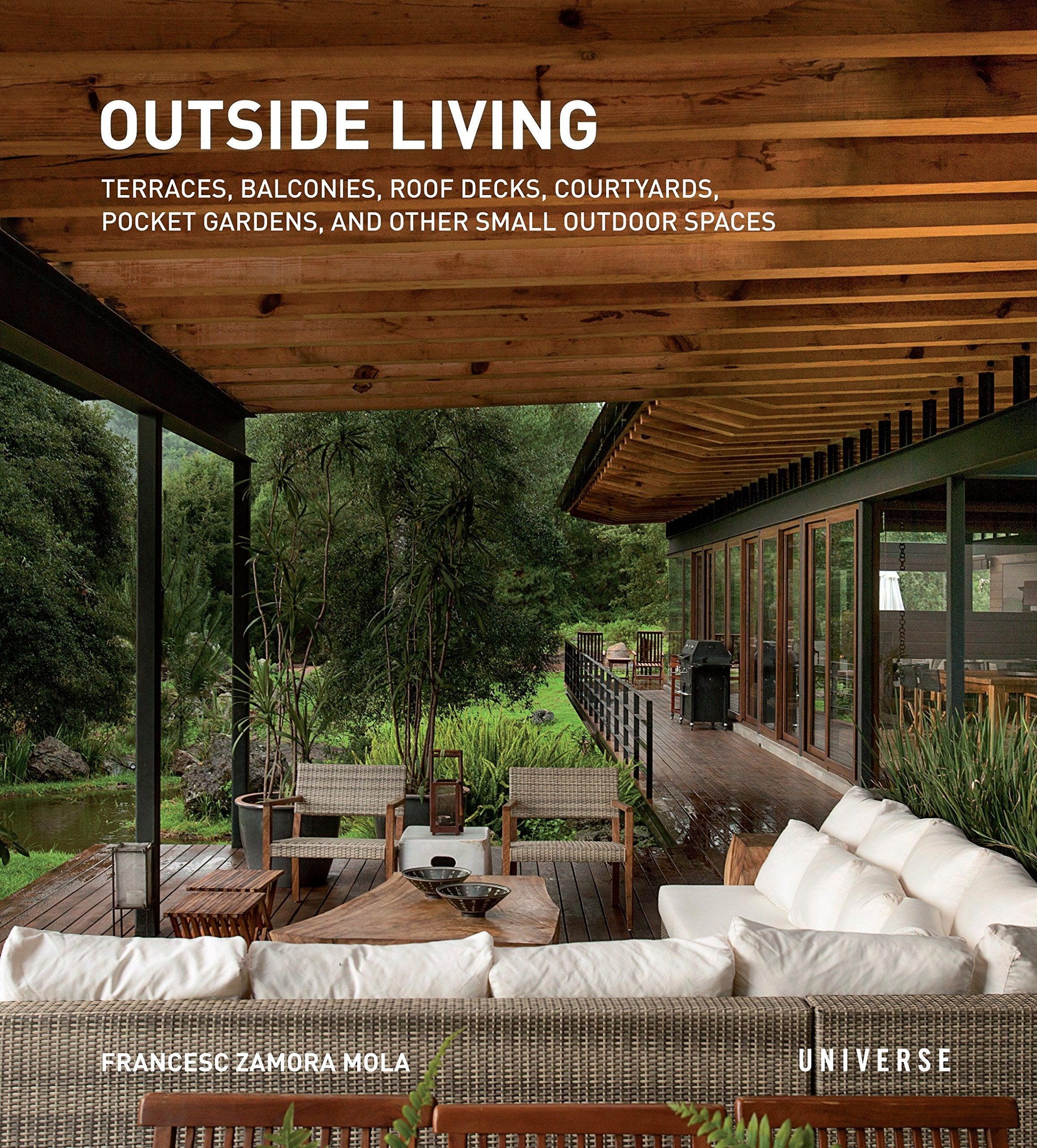 Outside Living: Terraces, Balconies, Roof Decks, Courtyards, Pocket Gardens, and Other Small Outdoor Spaces,Used