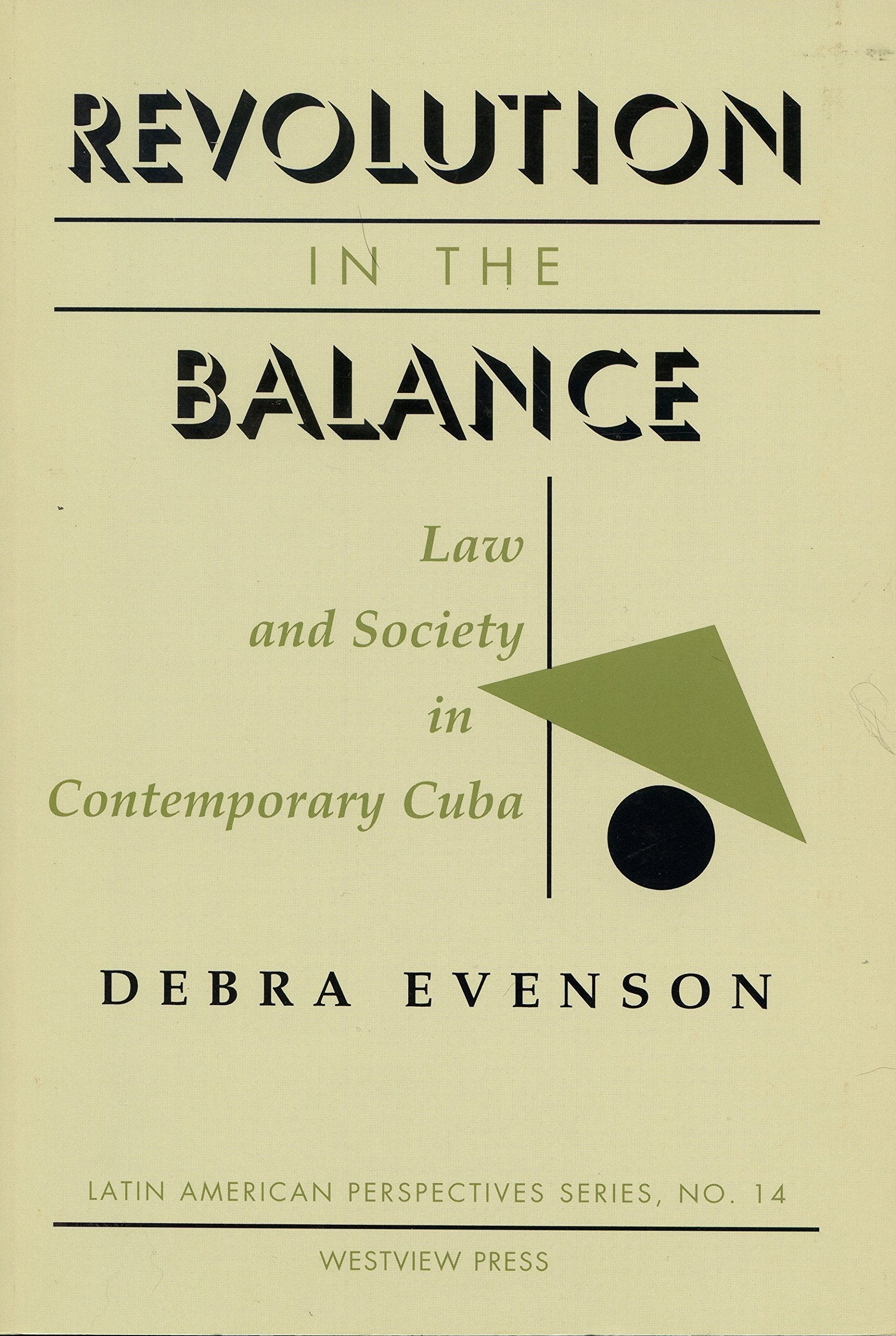 Revolution In The Balance: Law And Society In Contemporary Cuba (Latin American Perspectives Series ; No. 14),Used