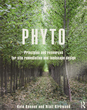 Phyto: Principles and Resources for Site Remediation and Landscape Design,Used
