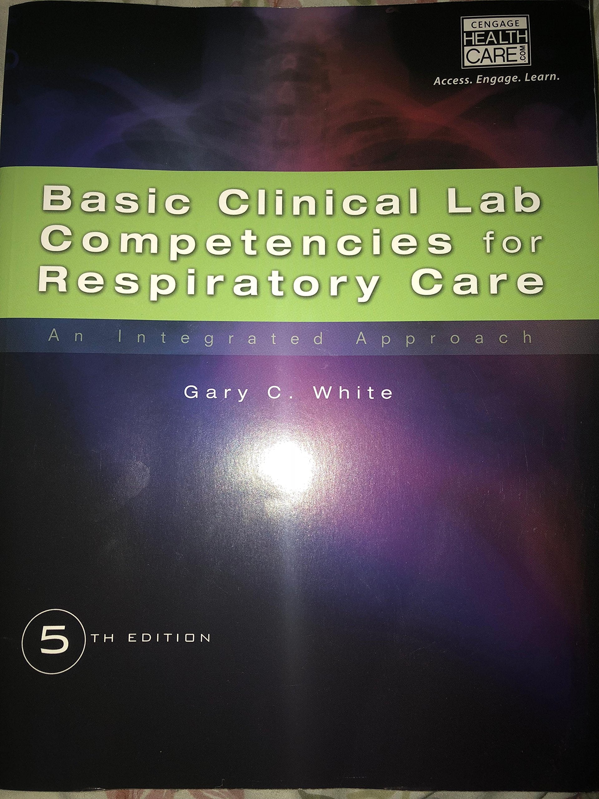 Basic Clinical Lab Competencies For Respiratory Care: An Integrated Approach