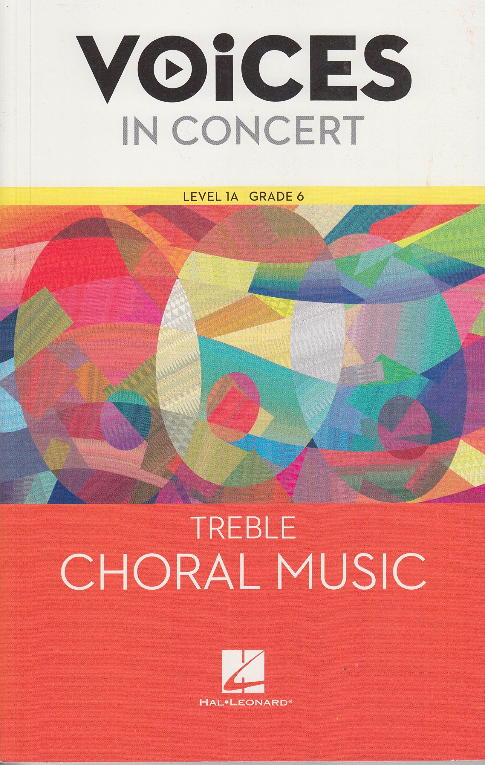 Hal Leonard Voices in Concert, Level 1A Treble Choral Music Book, Grade 6 (EXPERIENCING CHORAL MUSIC BEGINNING SE),Used