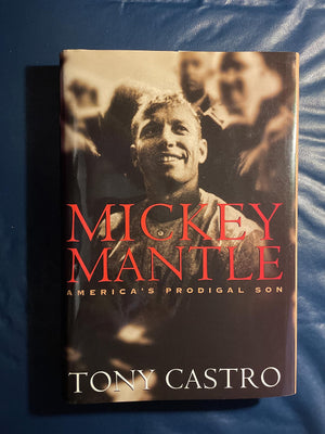 Mickey Mantle: America's Prodigal Son,Used