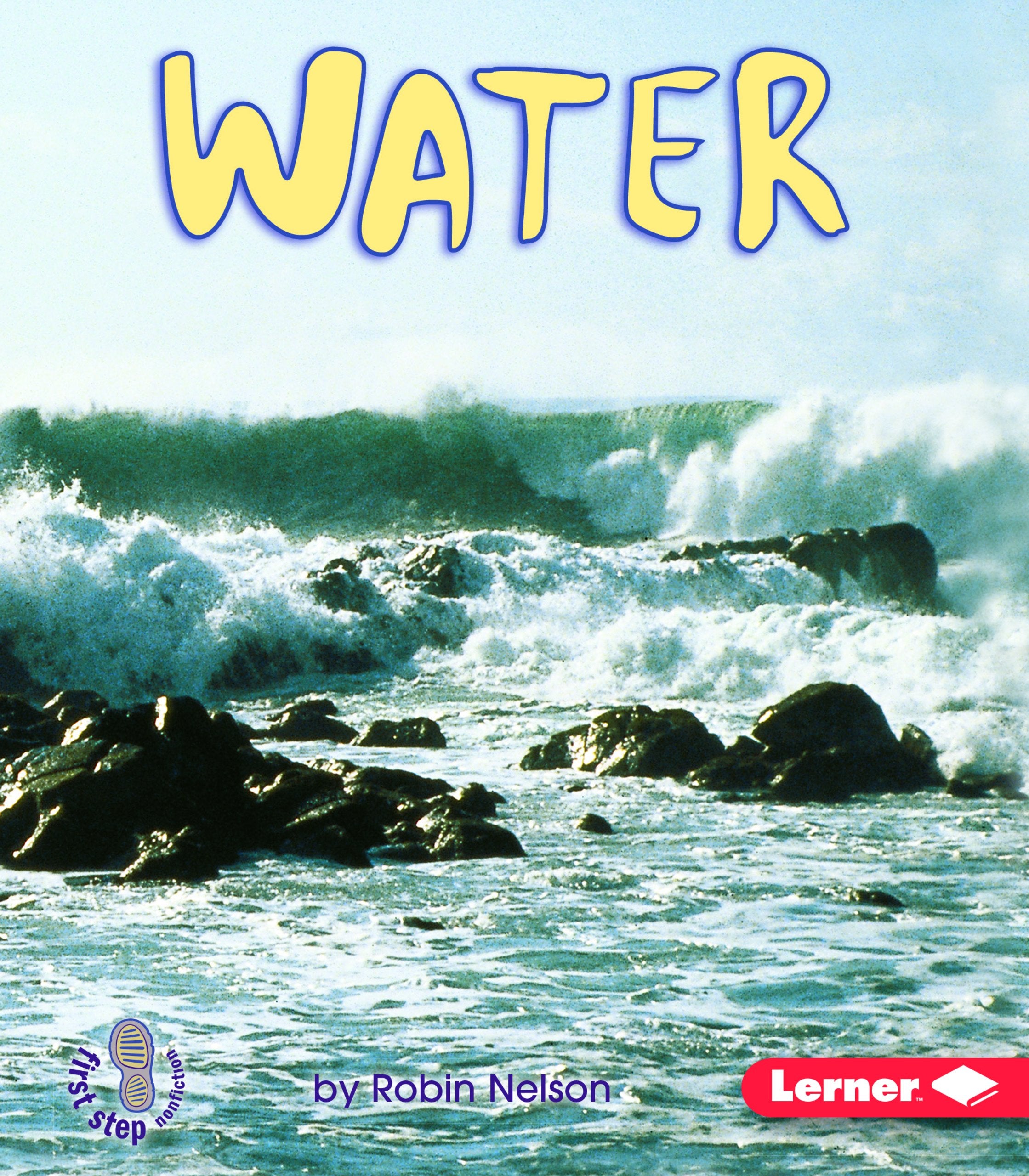 Water (First Step Nonfiction  What Earth Is Made Of),Used
