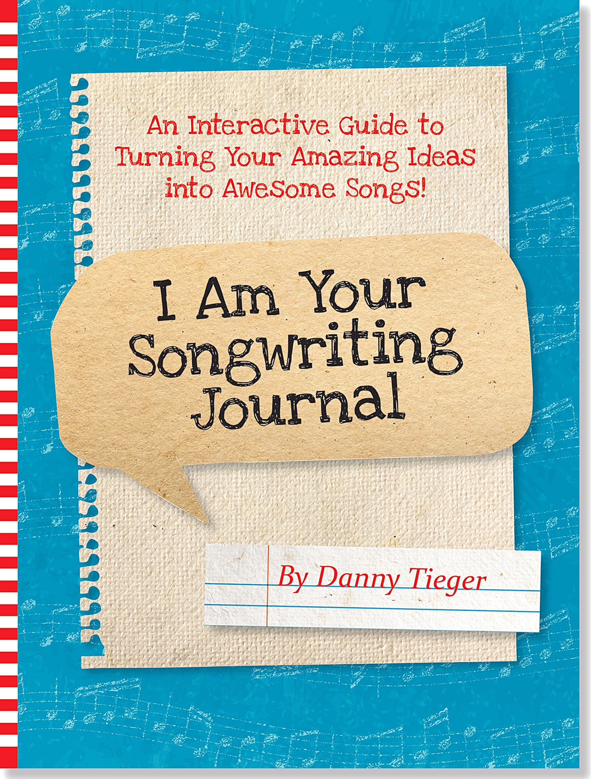 I Am Your Songwriting Journal: An Interactive Guide to Turning Your Amazing Ideas into Awesome Songs!,Used