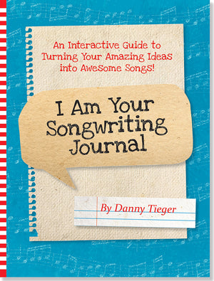 I Am Your Songwriting Journal: An Interactive Guide to Turning Your Amazing Ideas into Awesome Songs!,Used