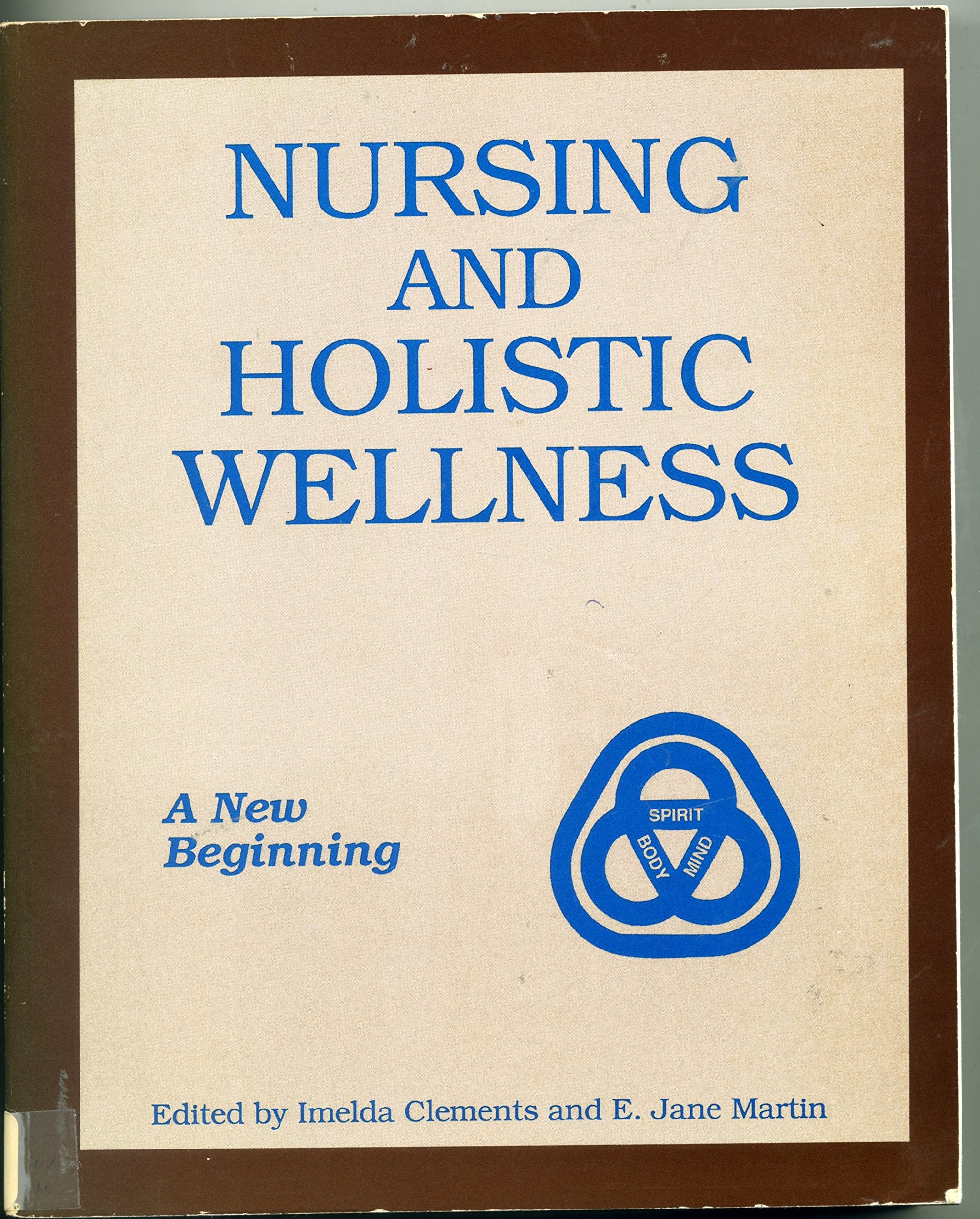 Nursing and Holistic Wellness: A New Beginning,Used