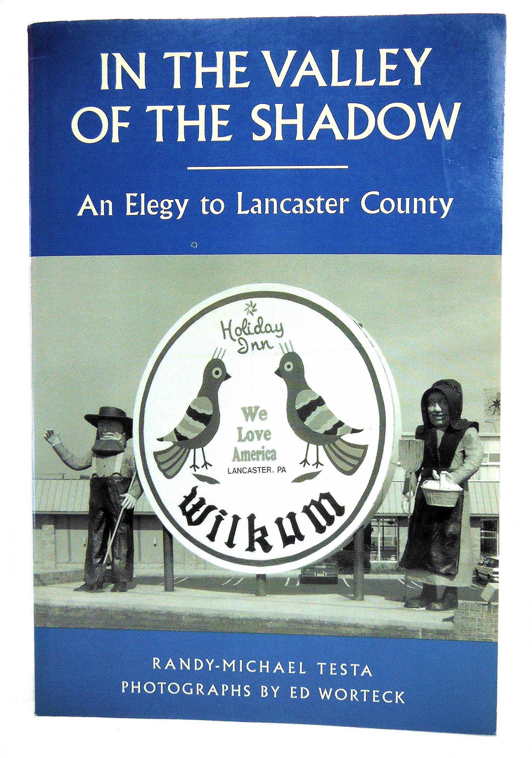 In the Valley of the Shadow: An Elegy to Lancaster County,Used