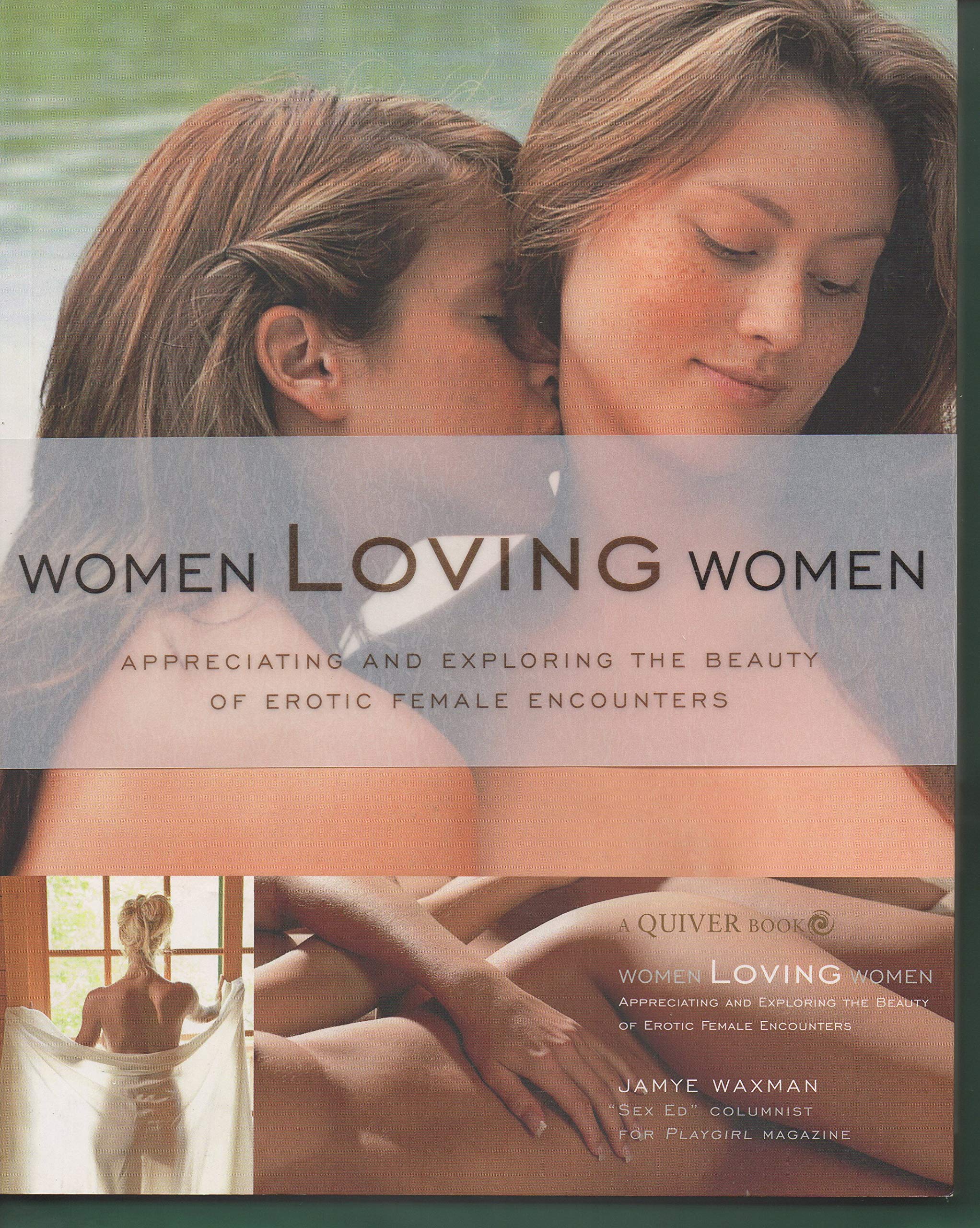 Women Loving Women: Appreciating and Exploring the Beauty of Erotic Female Encounters,Used