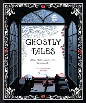 Ghostly Tales: SpineChilling Stories of the Victorian Age,New