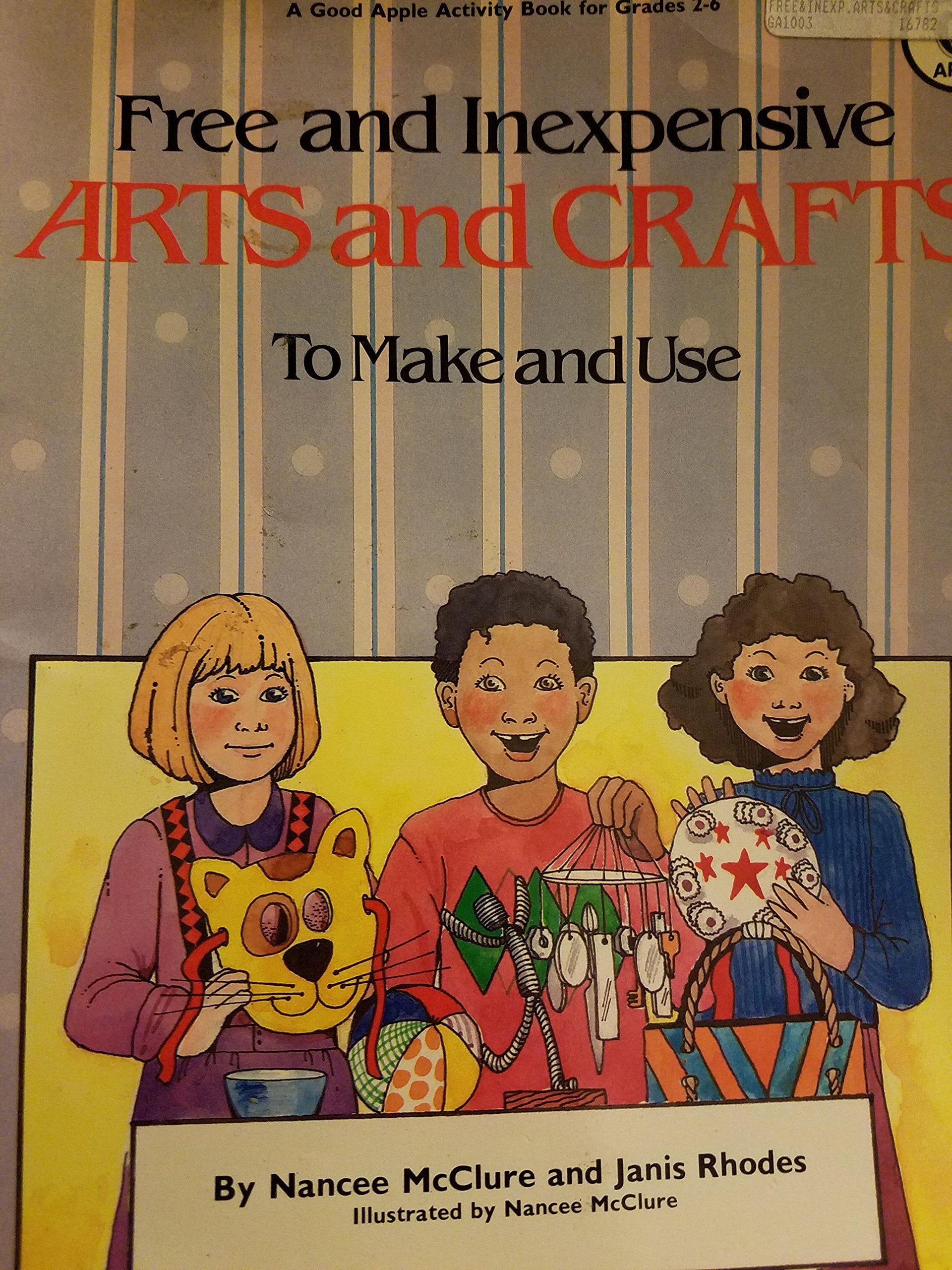 Free and Inexpensive Arts and Crafts to Make and Use (Ga 1003),Used