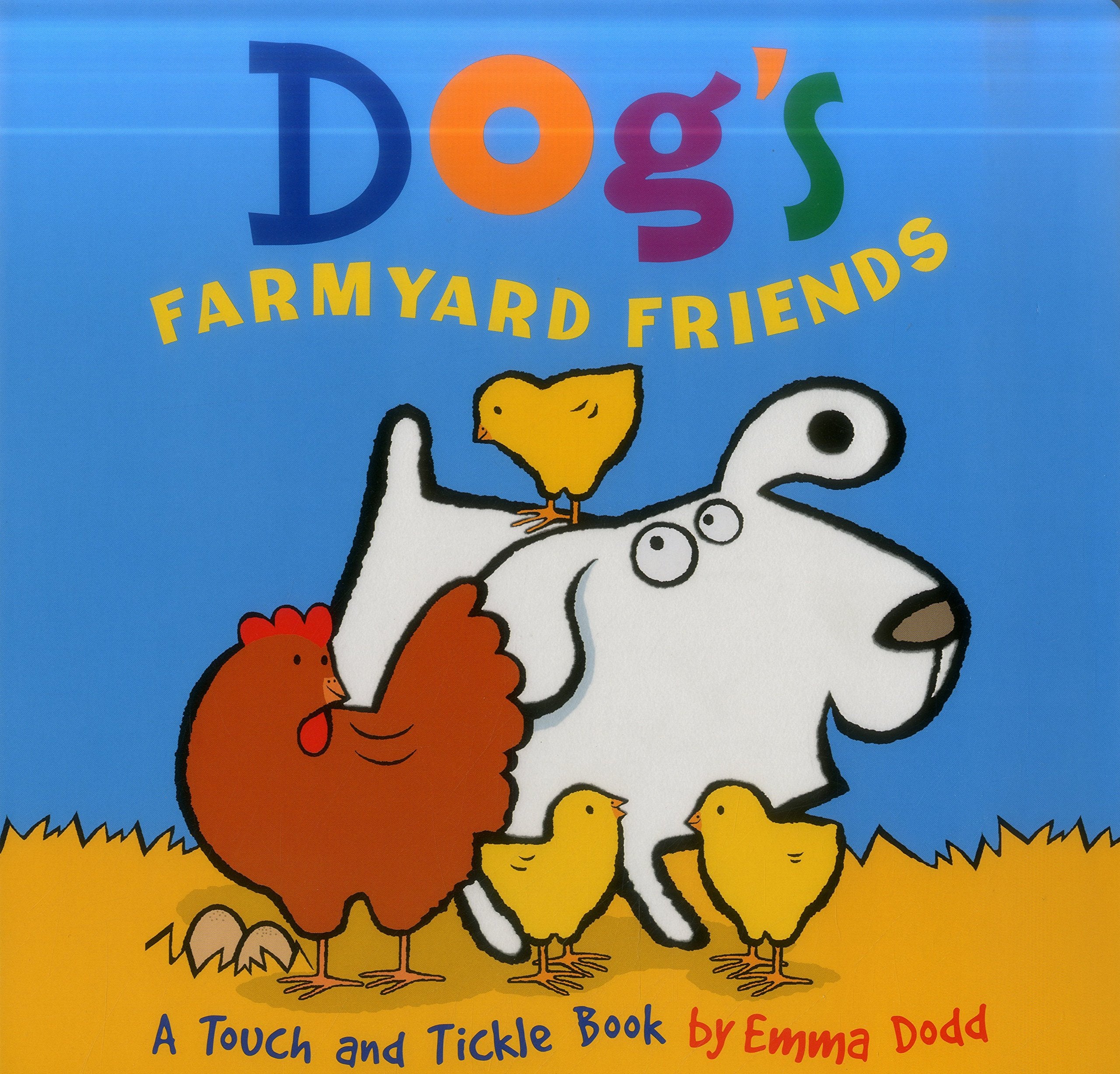 Dog's Farmyard Friends: A Touch And Tickle Book  With FunToFeel Flocking!,Used