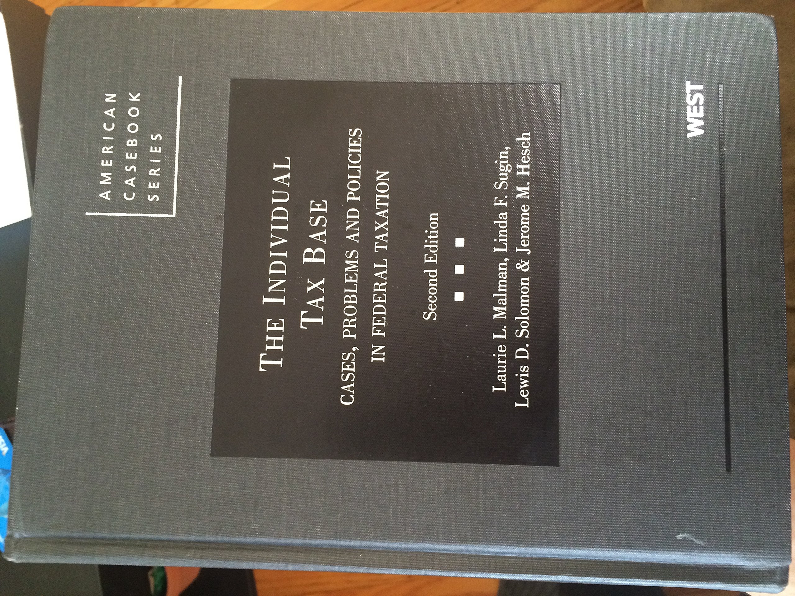The Individual Tax Base, Cases, Problems and Policies In Federal Taxation, 2d (American Casebook Series),Used
