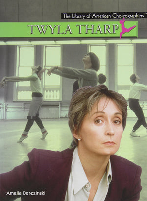 Twyla Tharp (Library of American Choreographers),Used