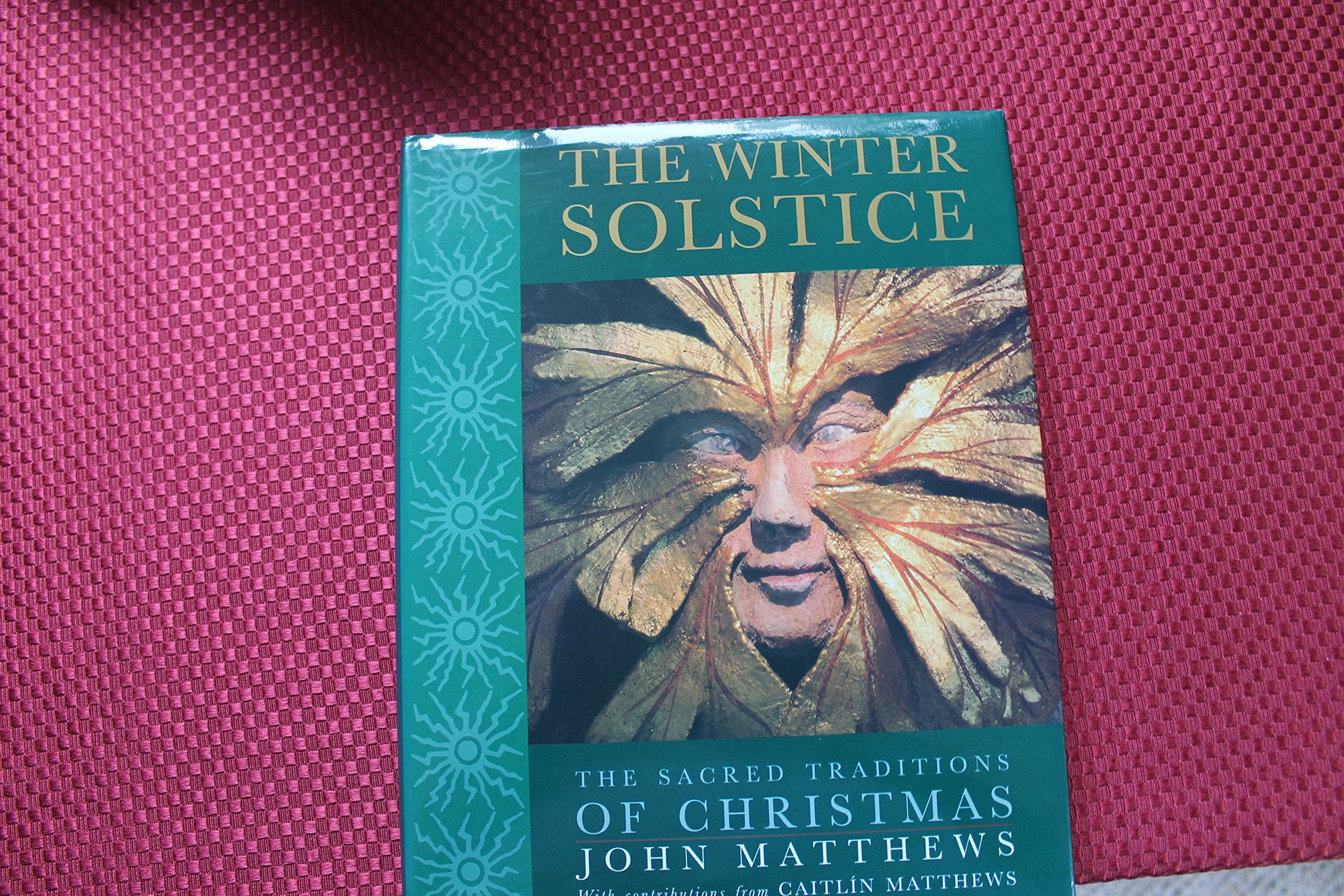 The Winter Solstice: The Sacred Traditions of Christmas,Used