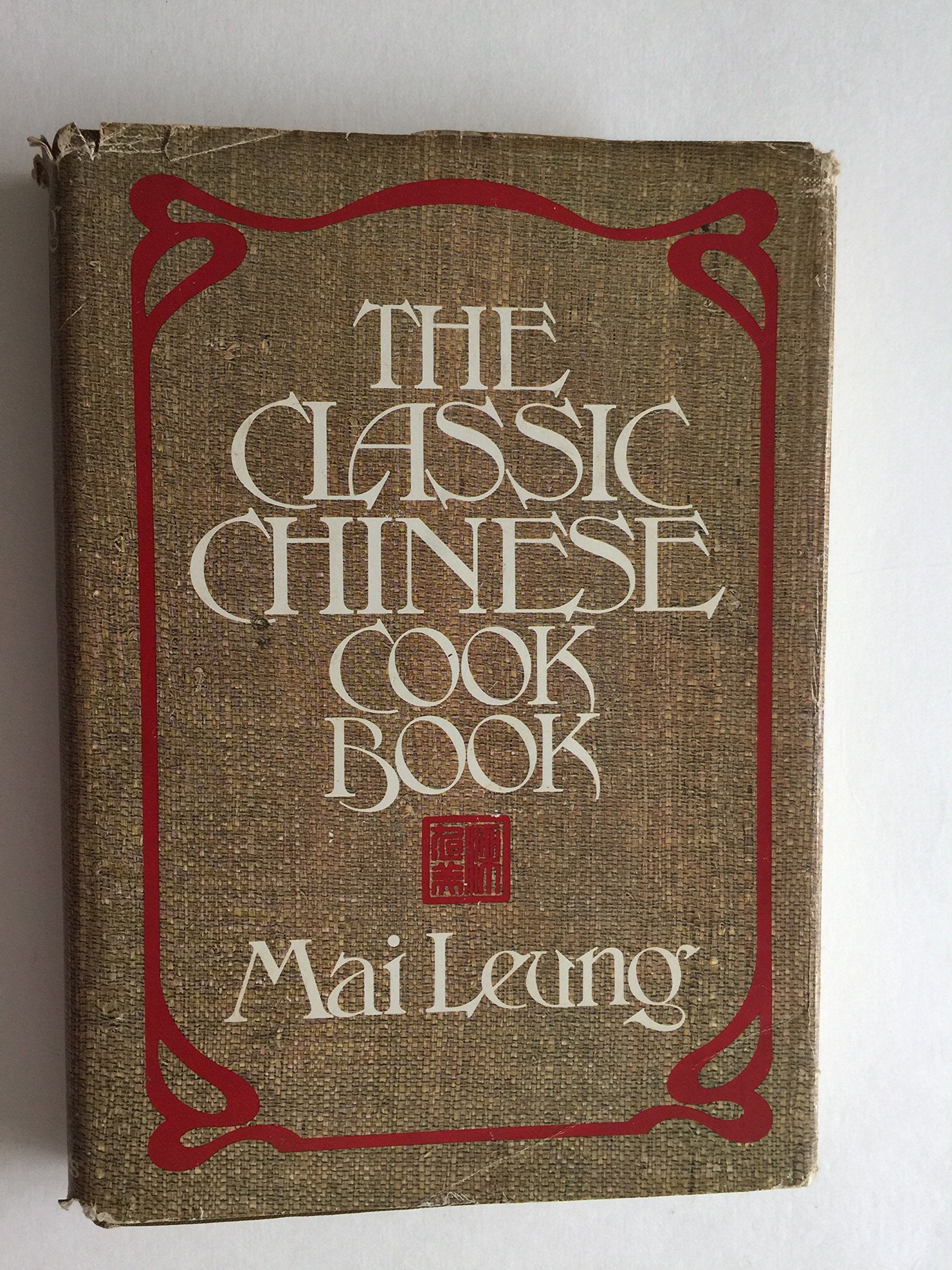 The classic Chinese cook book,Used