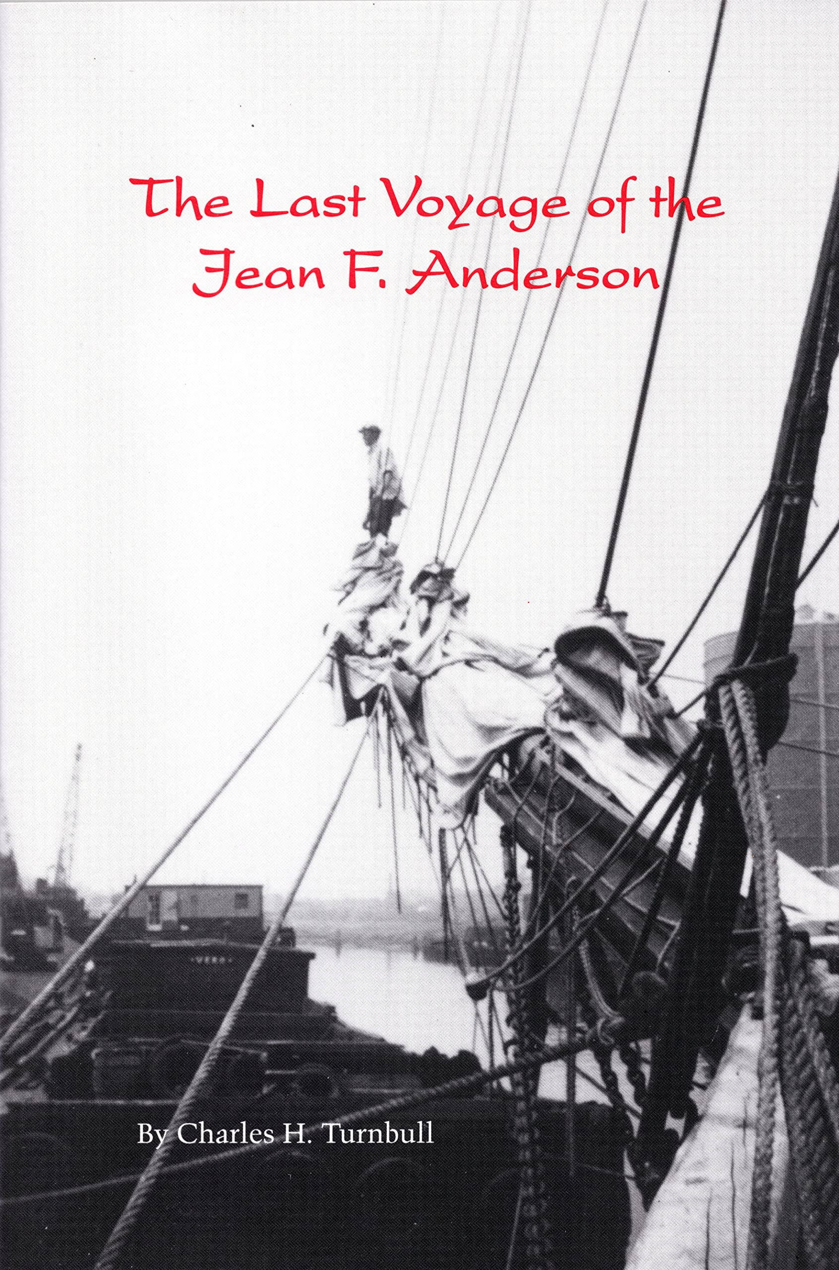 The Last Voyage of the Jean F Anderson,New