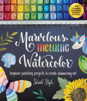Marvelous Metallic Watercolor: Beginner Painting Projects To Create Shimmering Art,New