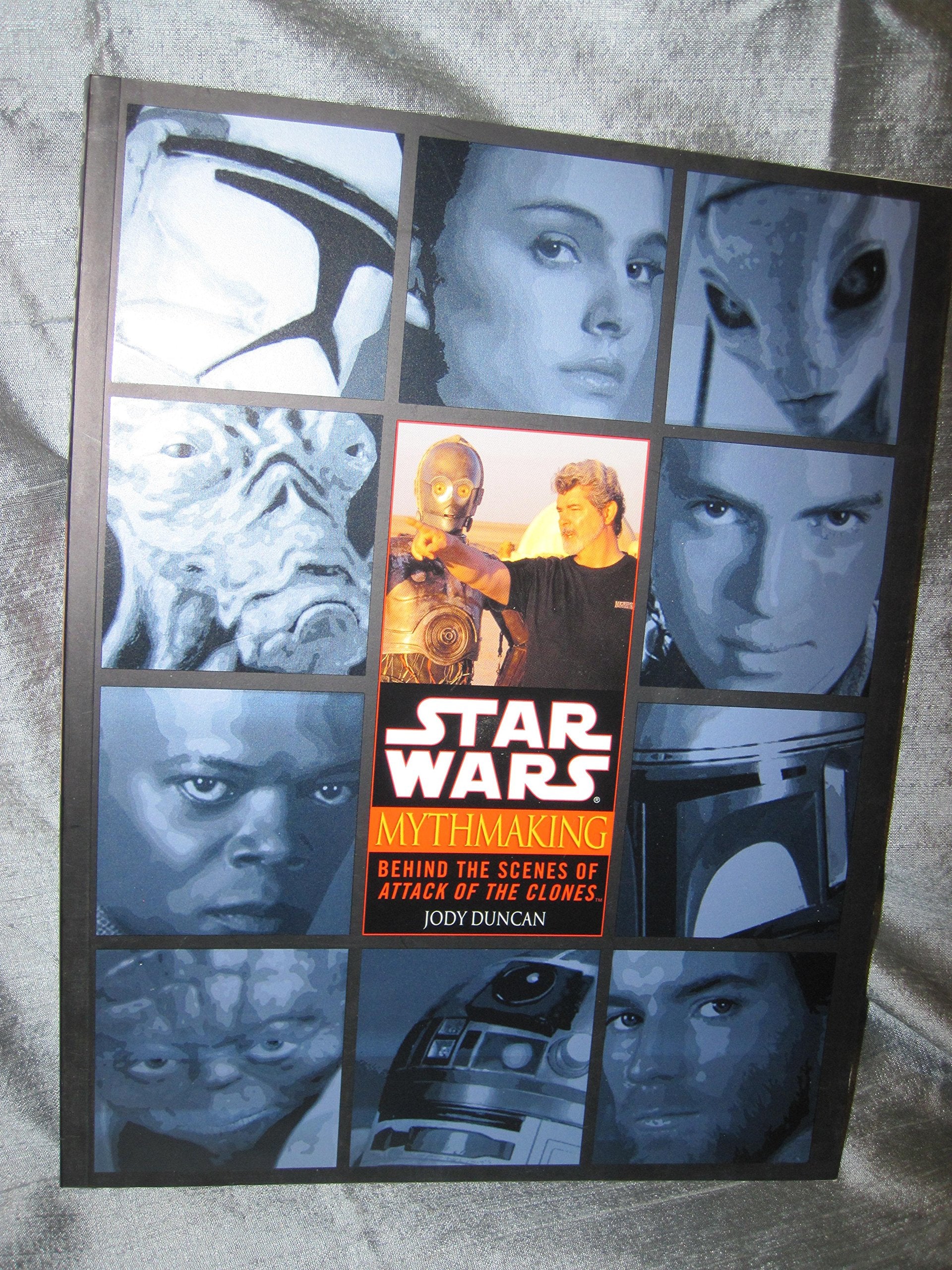 Mythmaking: Behind The Scenes Of Star Wars: Episode 2: Attack Of The Clones,New