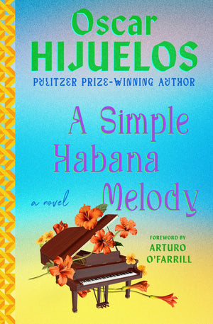 A Simple Habana Melody: A Novel