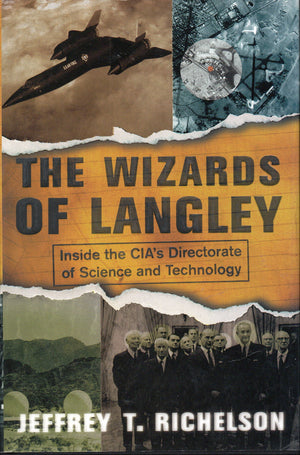 The Wizards Of Langley: Inside The CIA s Directorate Of Science And Technology