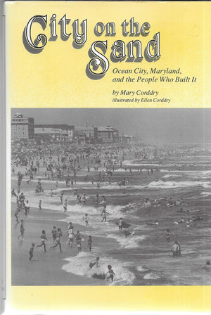 City on the Sand: Ocean City, Maryland, and the People Who Built It,Used