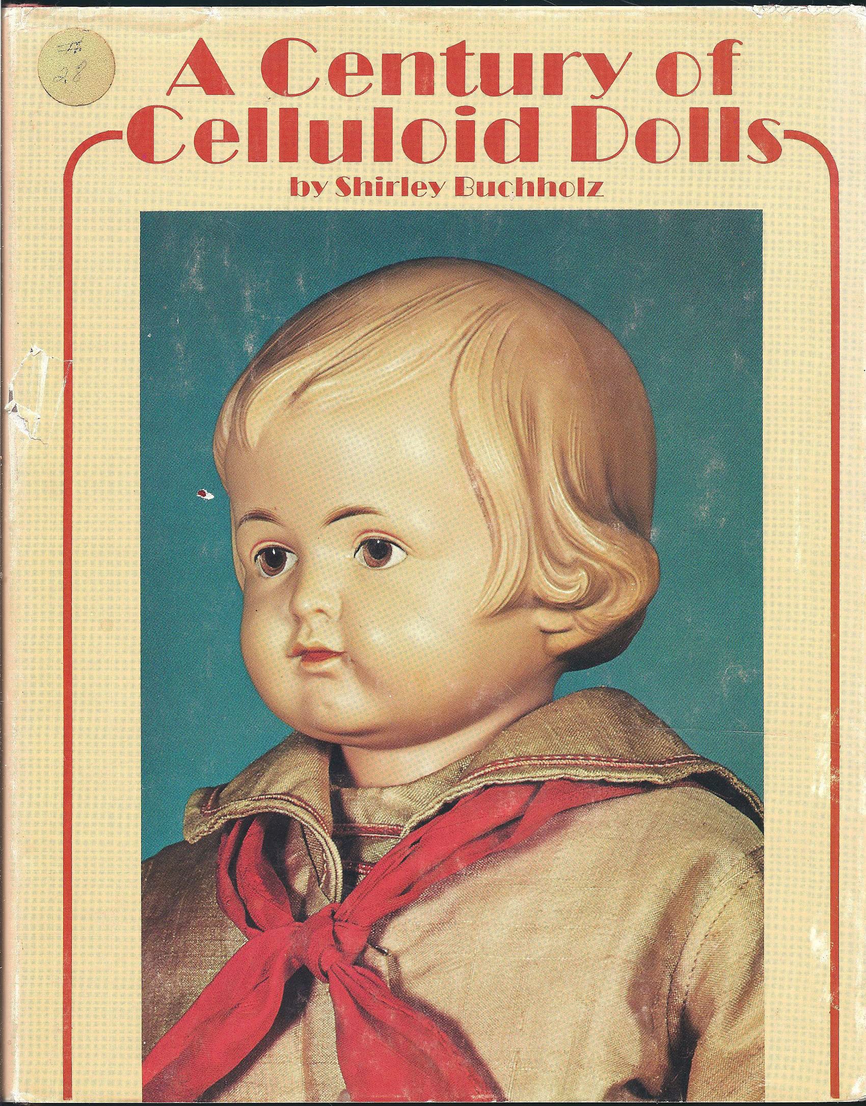 Century of Celluloid Dolls,Used