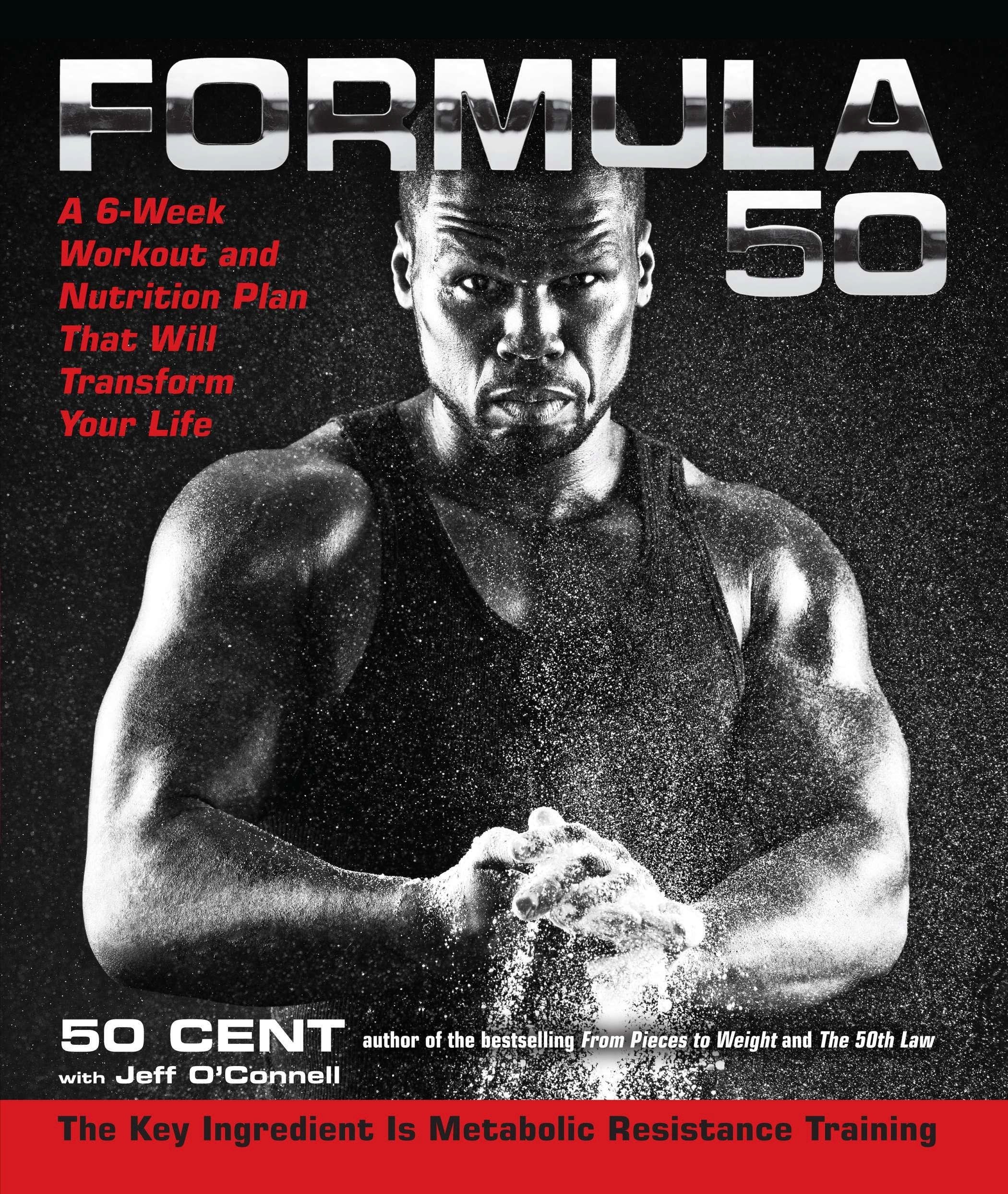 Formula 50: A 6Week Workout and Nutrition Plan That Will Transform Your Life