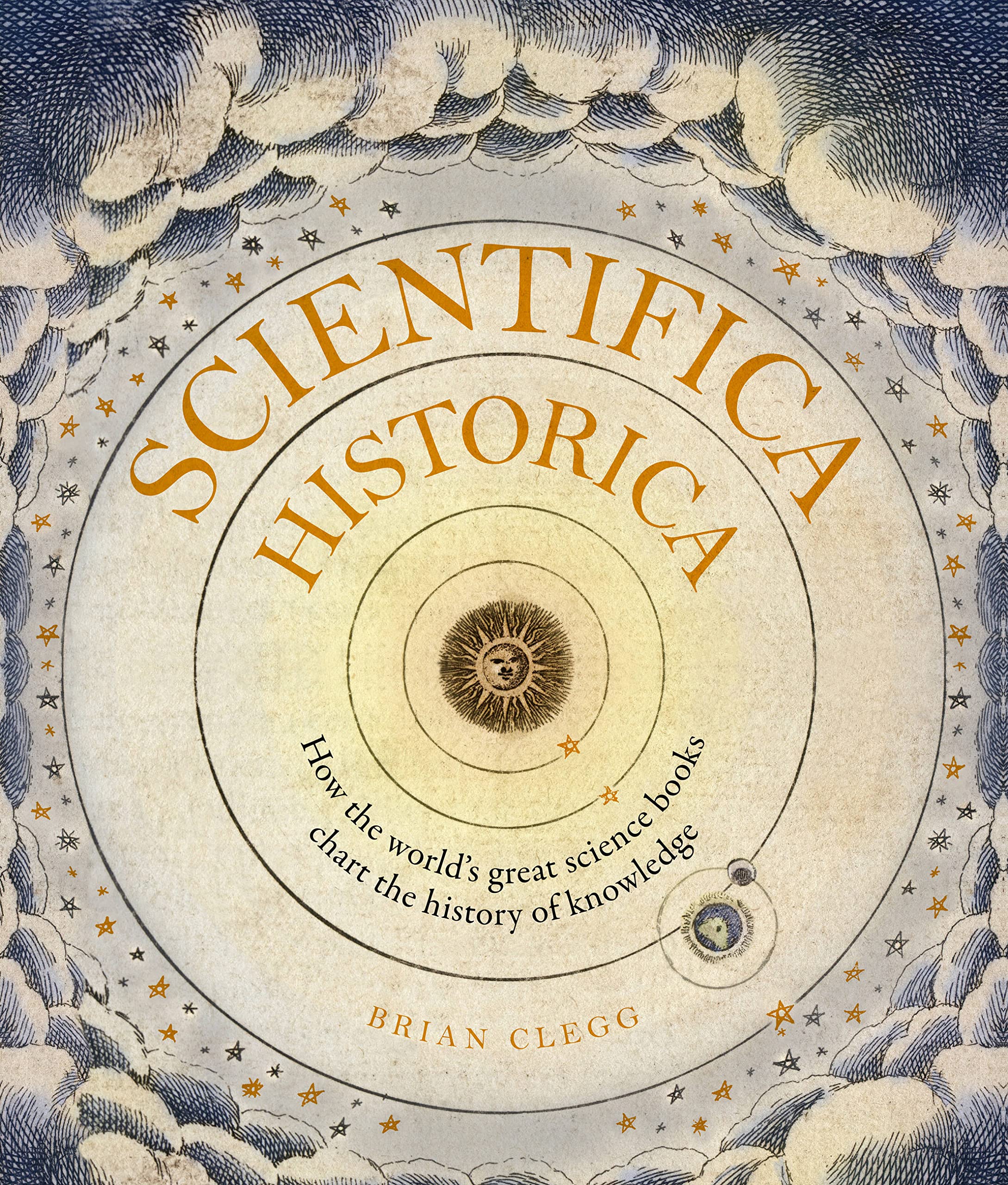 Scientifica Historica: How The World'S Great Science Books Chart The History Of Knowledge (Liber Historica)