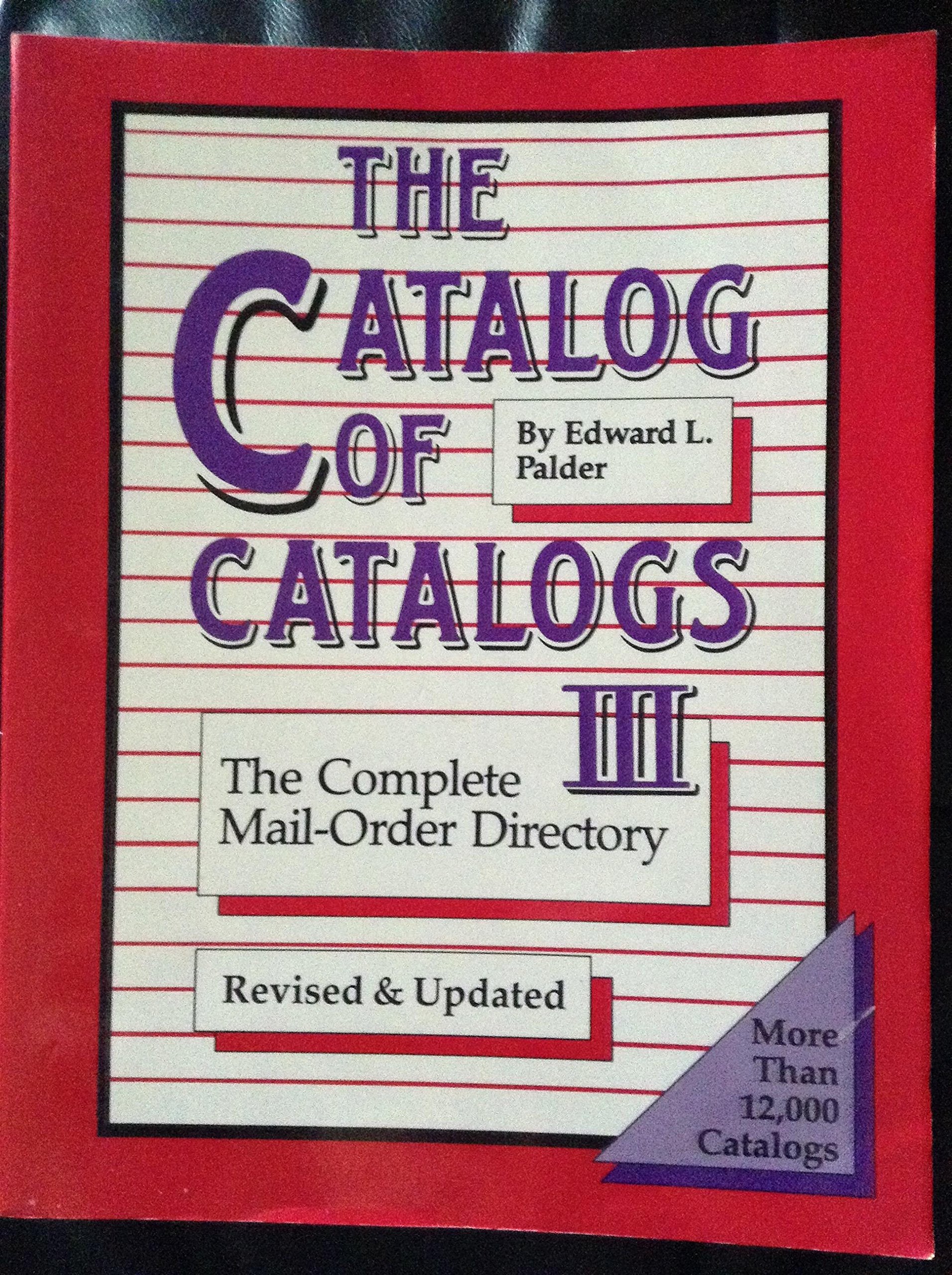 The Catalog of Catalogs III: The Complete MailOrder Directory,Used
