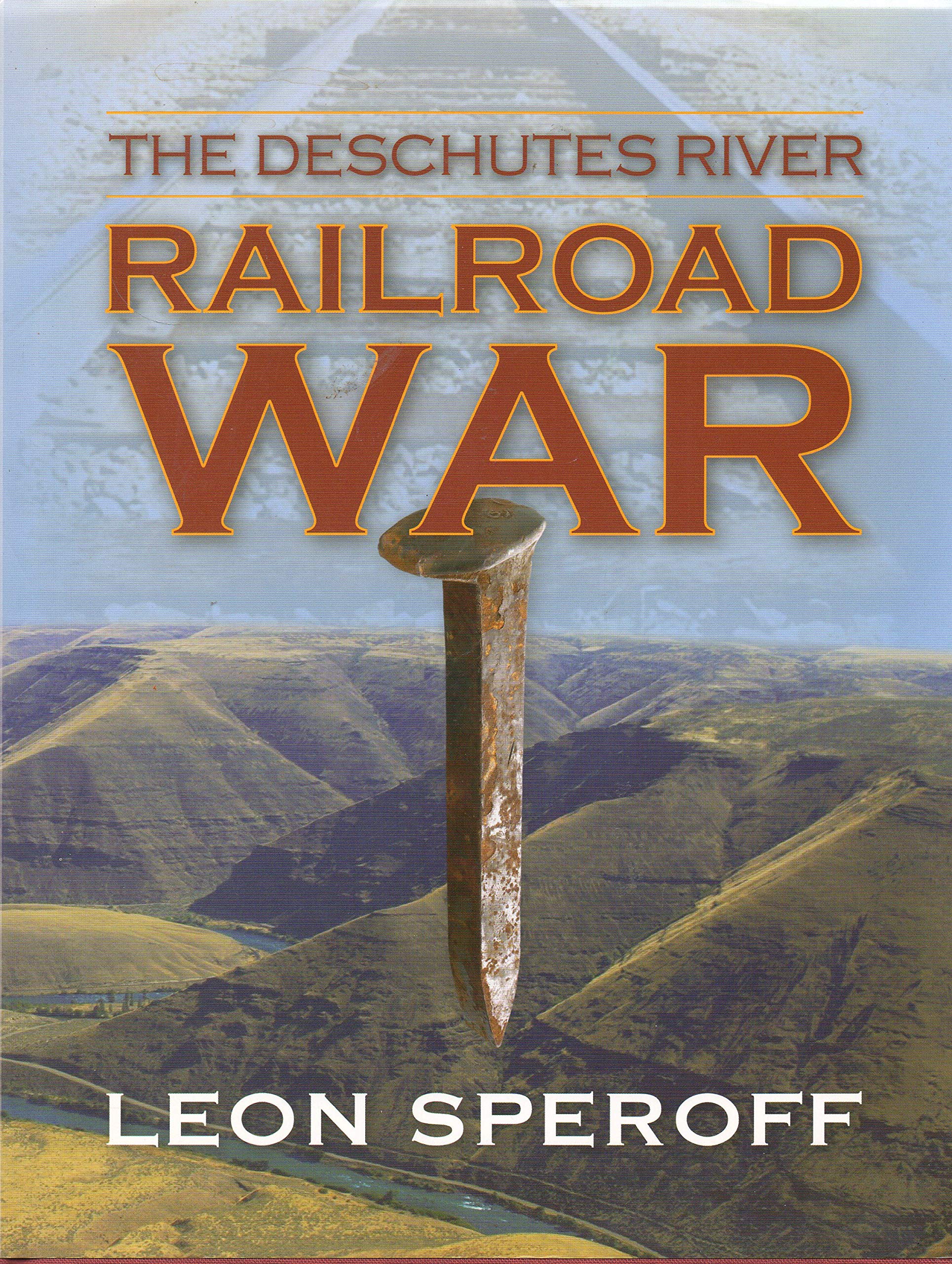 The Deschutes River Railroad War,Used