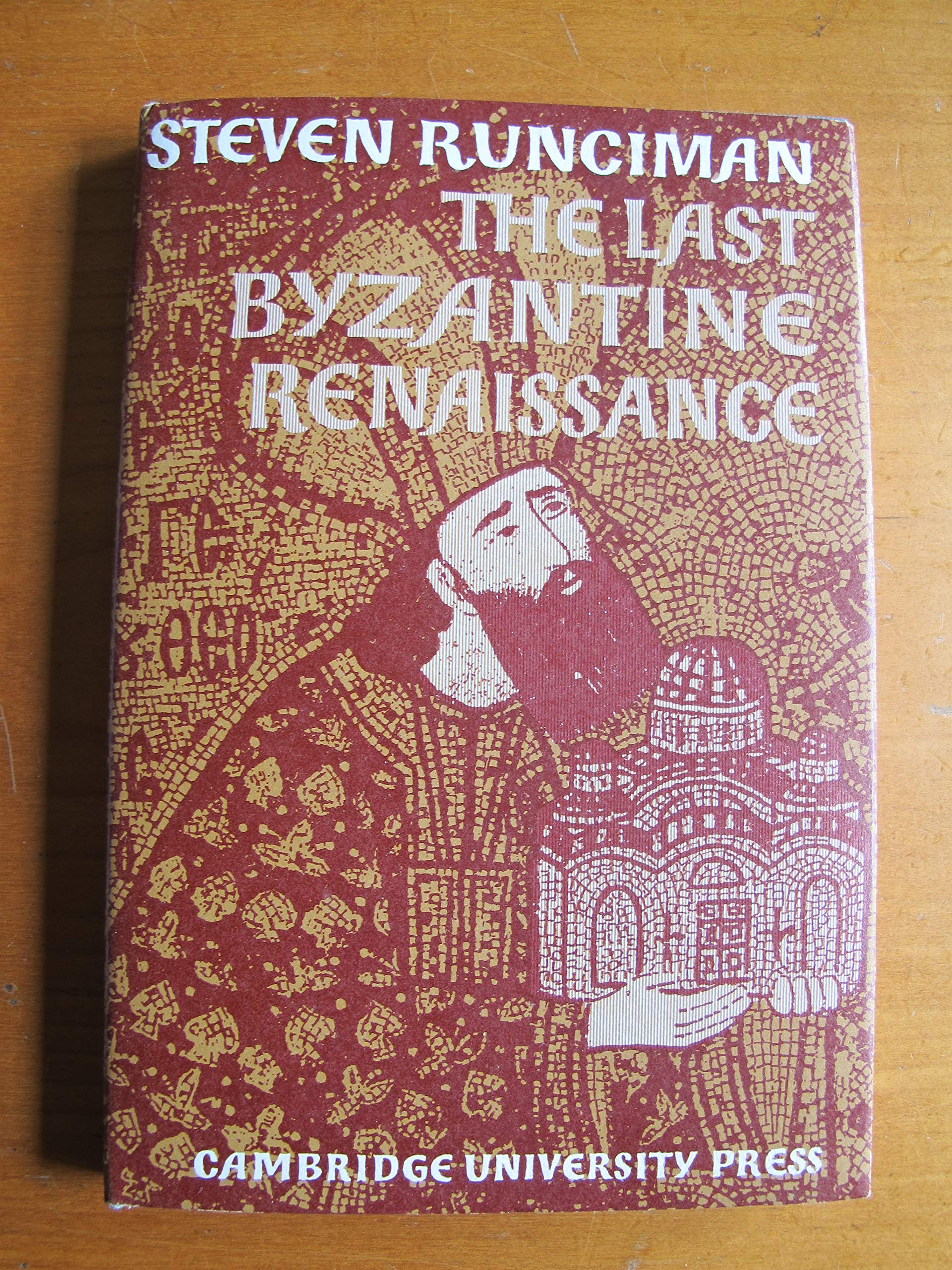 The Last Byzantine Renaissance (The Wiles Lectures),Used